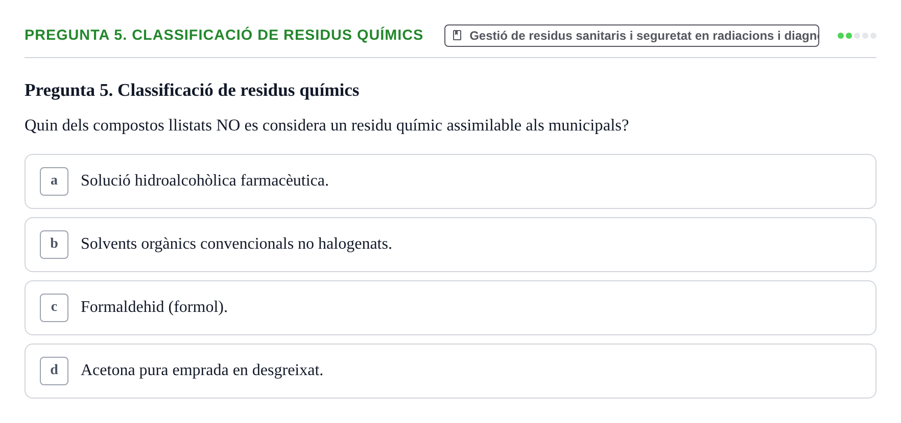 Enunciado: Pregunta 5. Classificació de residus químics · Infermeria de salut pùblica i comunitària UB Examen Final de Salut Pública i Comunitària