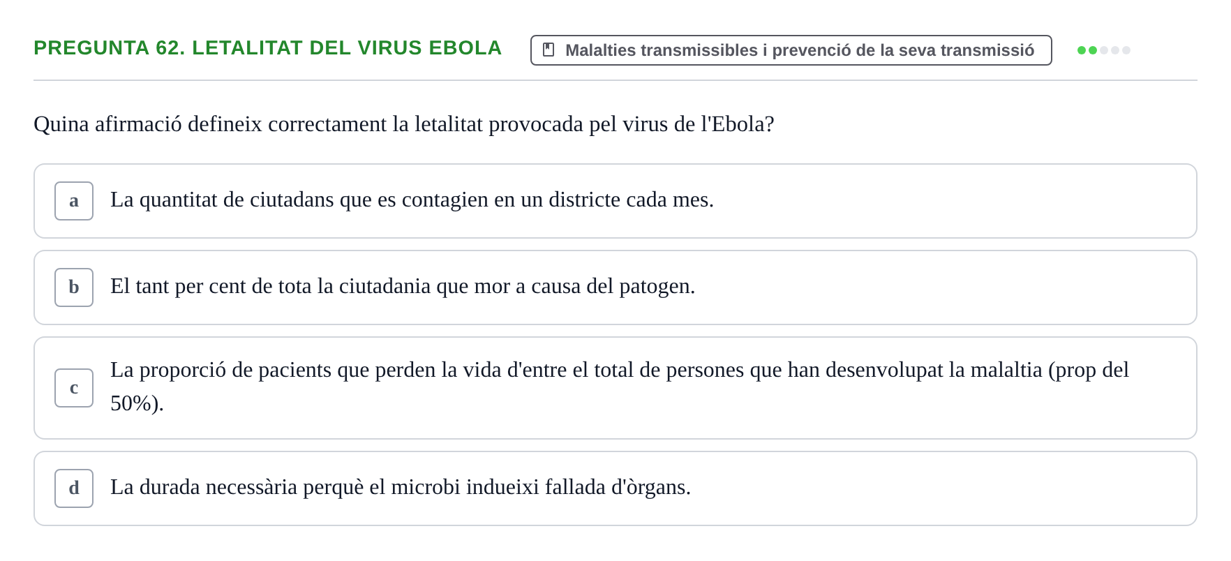 Enunciado: Pregunta 62. Letalitat del virus Ebola · Infermeria de salut pùblica i comunitària UB Examen Final de Salut Pública i Comunitària