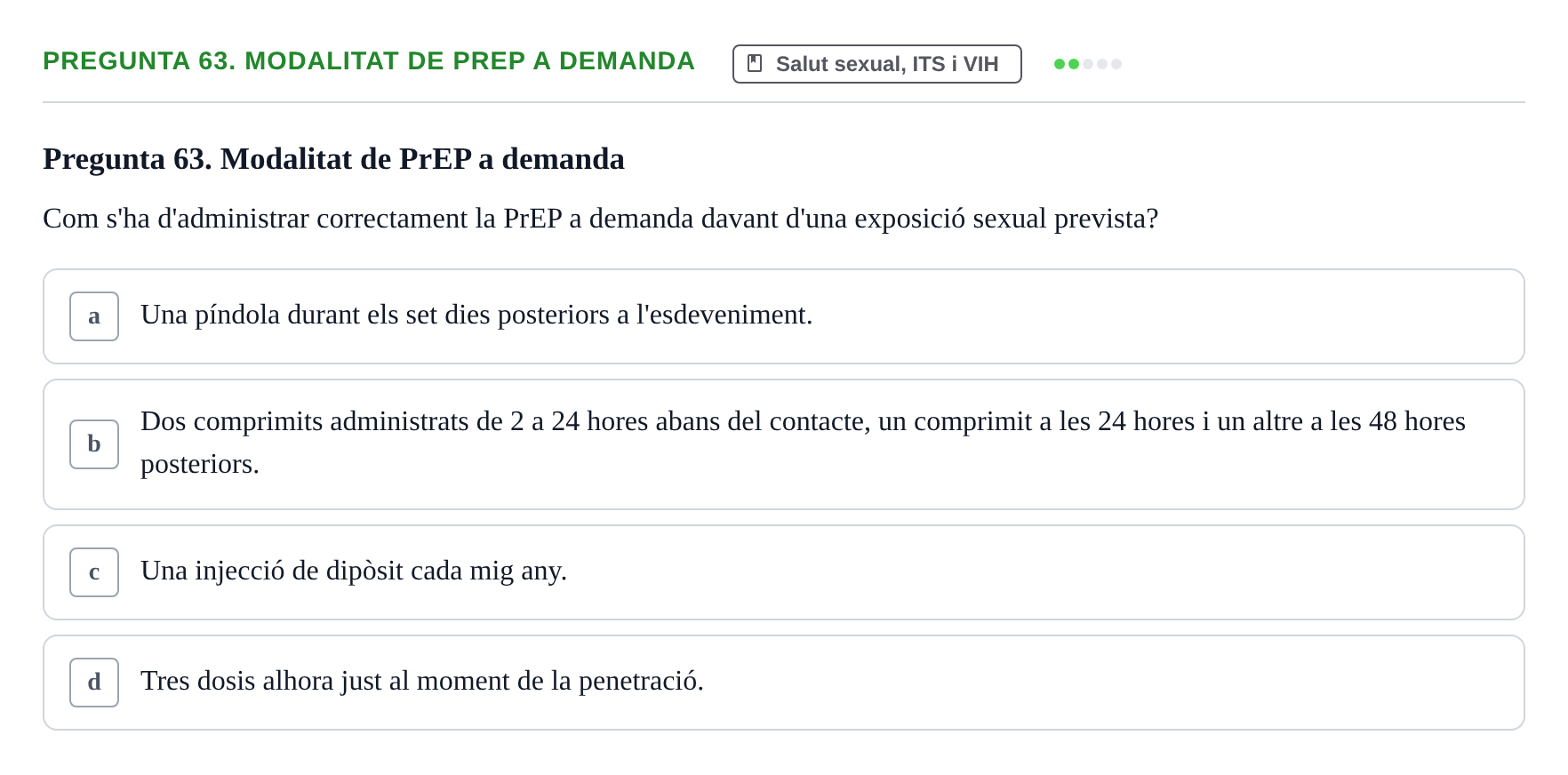 Enunciado: Pregunta 63. Modalitat de PrEP a demanda · Infermeria de salut pùblica i comunitària UB Examen Final de Salut Pública i Comunitària