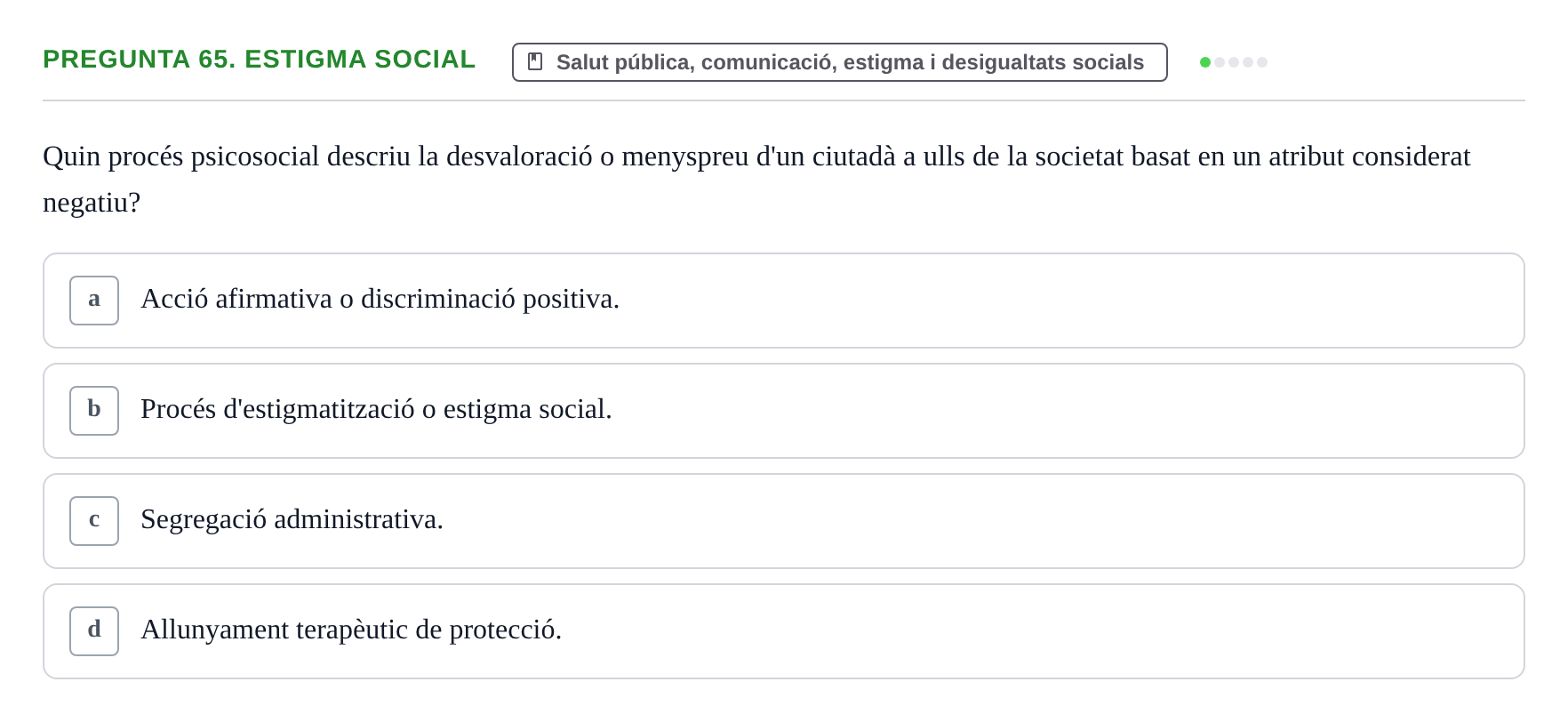 Enunciado: Pregunta 65. Estigma social · Infermeria de salut pùblica i comunitària UB Examen Final de Salut Pública i Comunitària