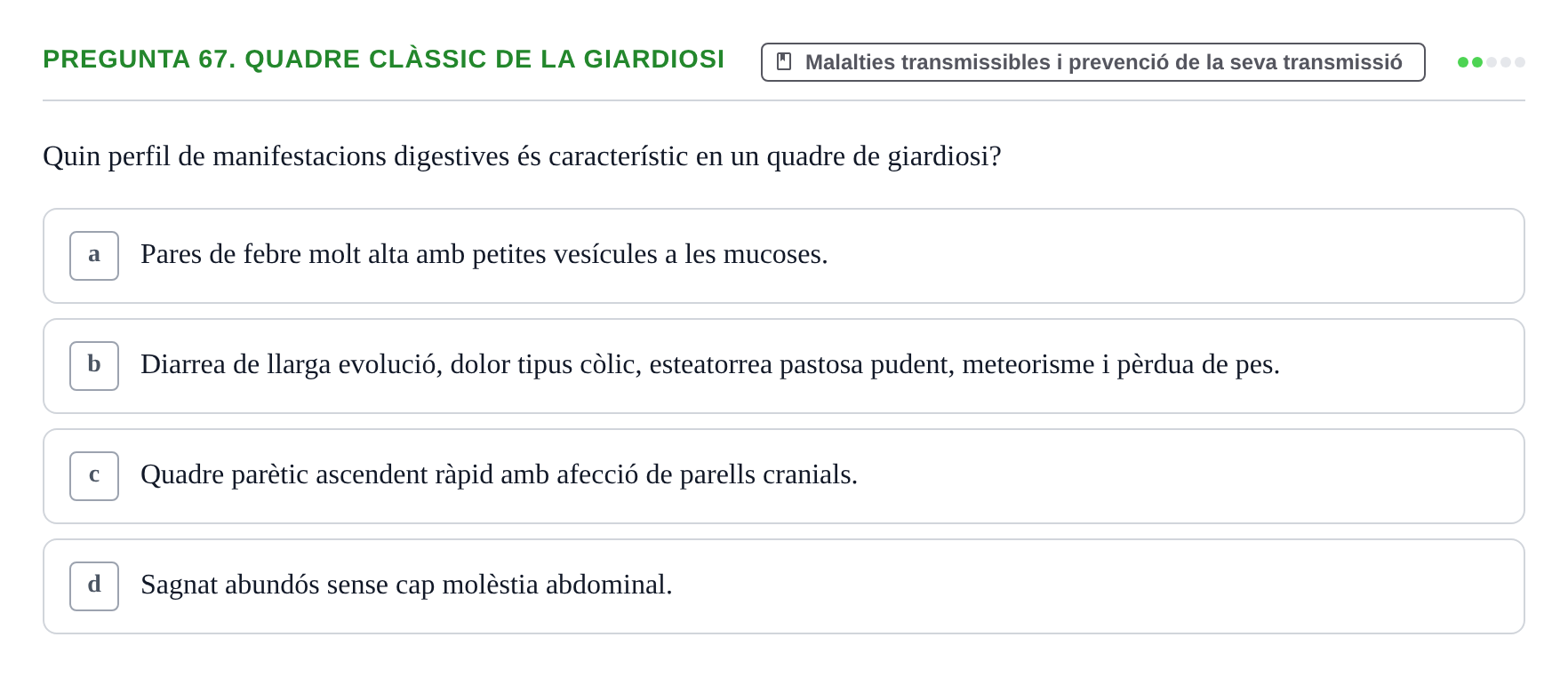 Enunciado: Pregunta 67. Quadre clàssic de la giardiosi · Infermeria de salut pùblica i comunitària UB Examen Final de Salut Pública i Comunitària