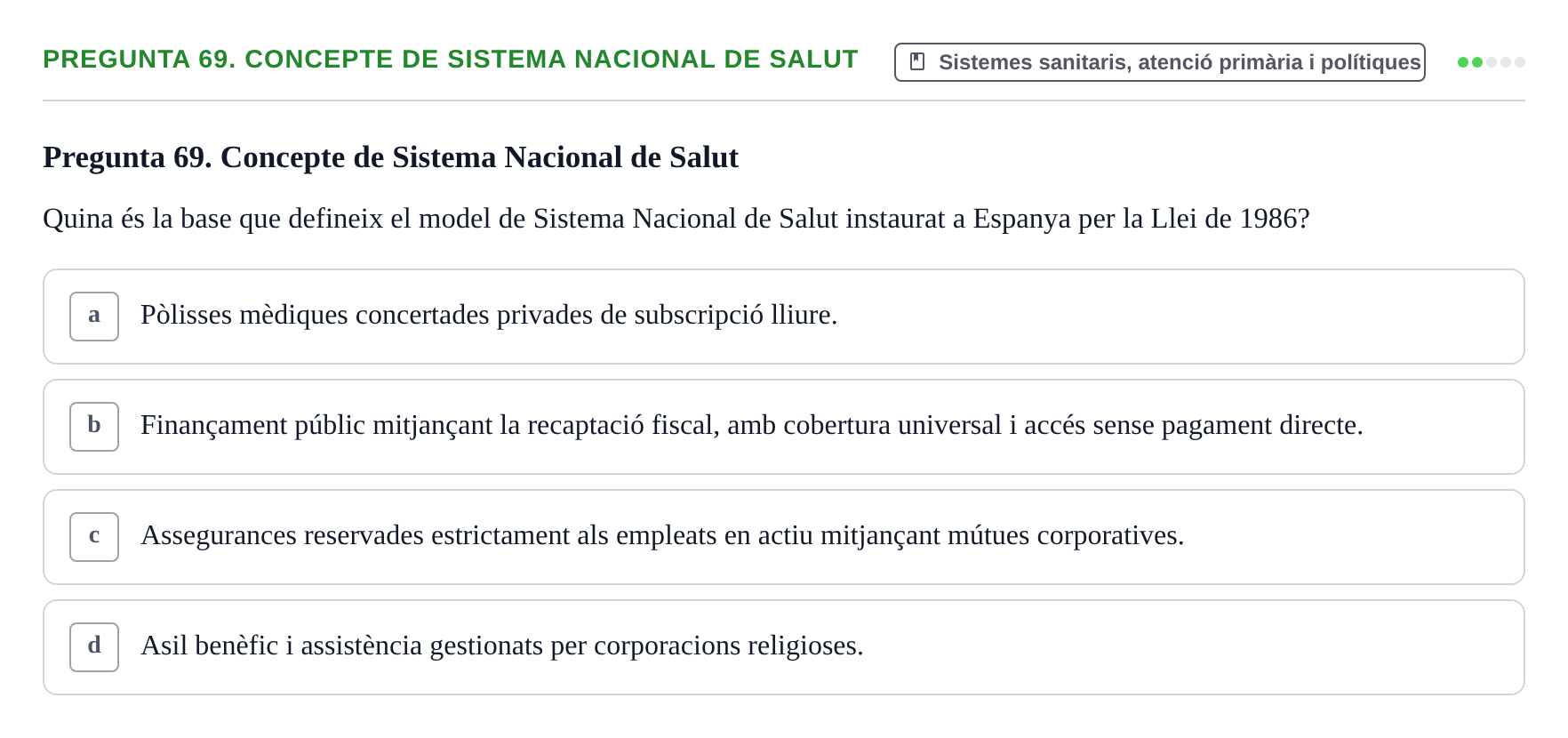 Enunciado: Pregunta 69. Concepte de Sistema Nacional de Salut · Infermeria de salut pùblica i comunitària UB Examen Final de Salut Pública i Comunitària