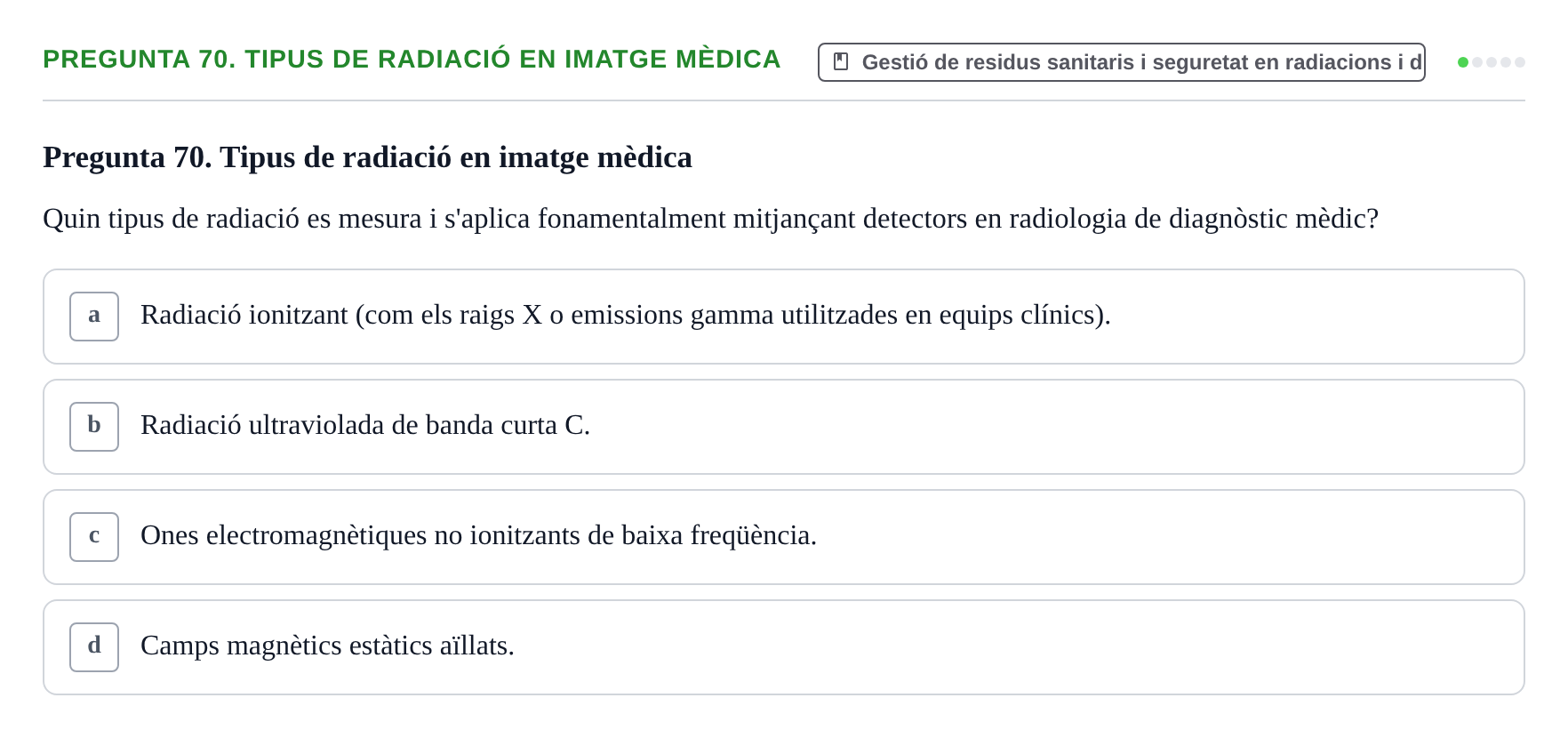 Enunciado: Pregunta 70. Tipus de radiació en imatge mèdica · Infermeria de salut pùblica i comunitària UB Examen Final de Salut Pública i Comunitària