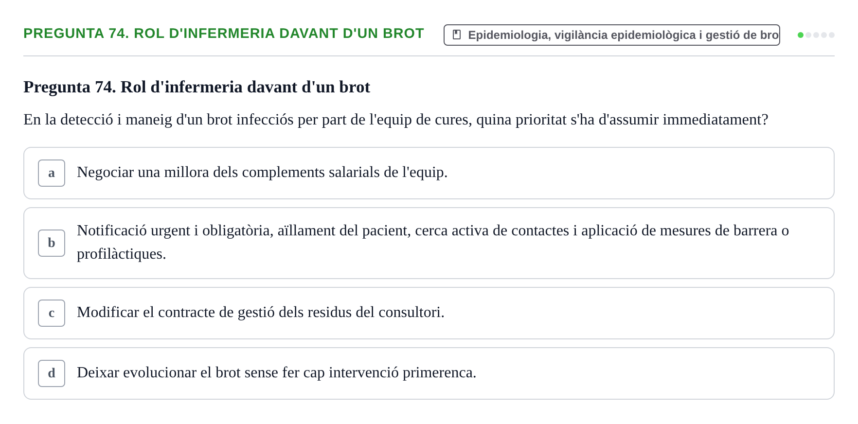 Enunciado: Pregunta 74. Rol d'infermeria davant d'un brot · Infermeria de salut pùblica i comunitària UB Examen Final de Salut Pública i Comunitària