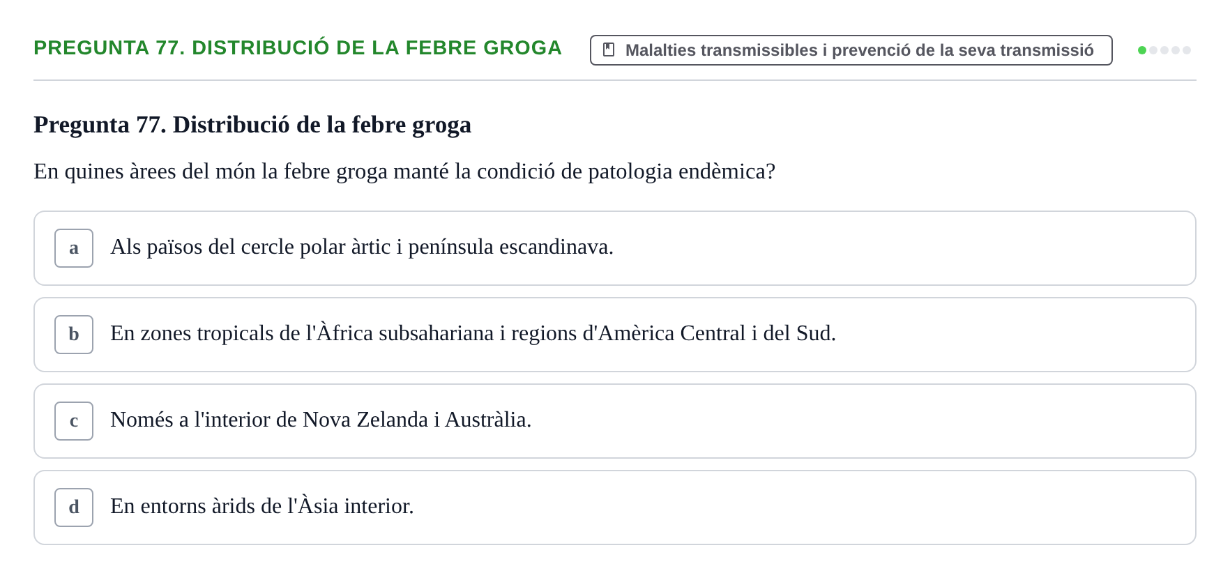 Enunciado: Pregunta 77. Distribució de la febre groga · Infermeria de salut pùblica i comunitària UB Examen Final de Salut Pública i Comunitària