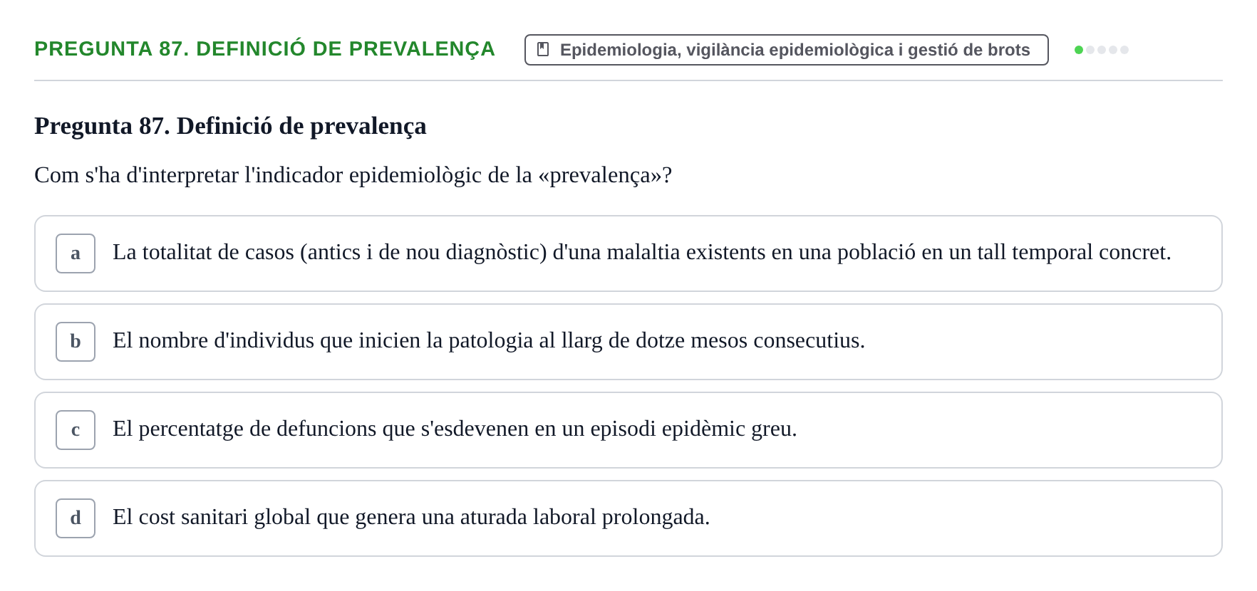 Enunciado: Pregunta 87. Definició de prevalença · Infermeria de salut pùblica i comunitària UB Examen Final de Salut Pública i Comunitària
