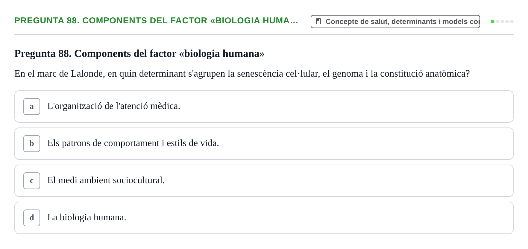 Enunciado: Pregunta 88. Components del factor «biologia huma… · Infermeria de salut pùblica i comunitària UB Examen Final de Salut Pública i Comunitària
