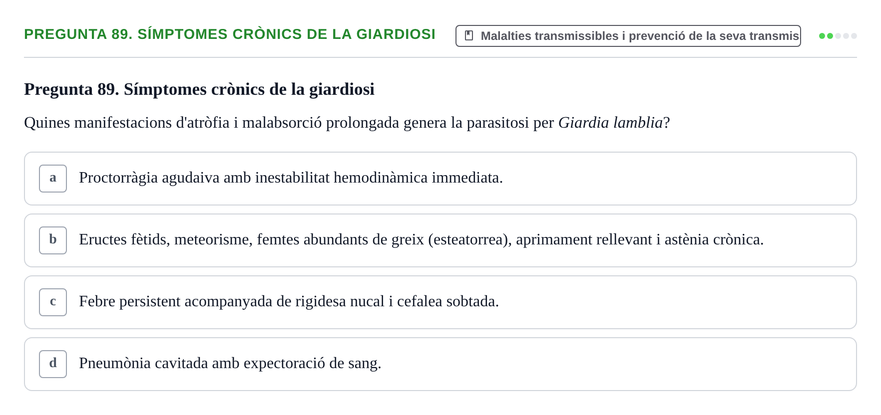 Enunciado: Pregunta 89. Símptomes crònics de la giardiosi · Infermeria de salut pùblica i comunitària UB Examen Final de Salut Pública i Comunitària