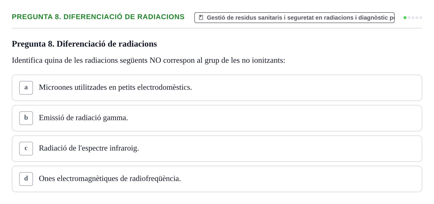 Enunciado: Pregunta 8. Diferenciació de radiacions · Infermeria de salut pùblica i comunitària UB Examen Final de Salut Pública i Comunitària