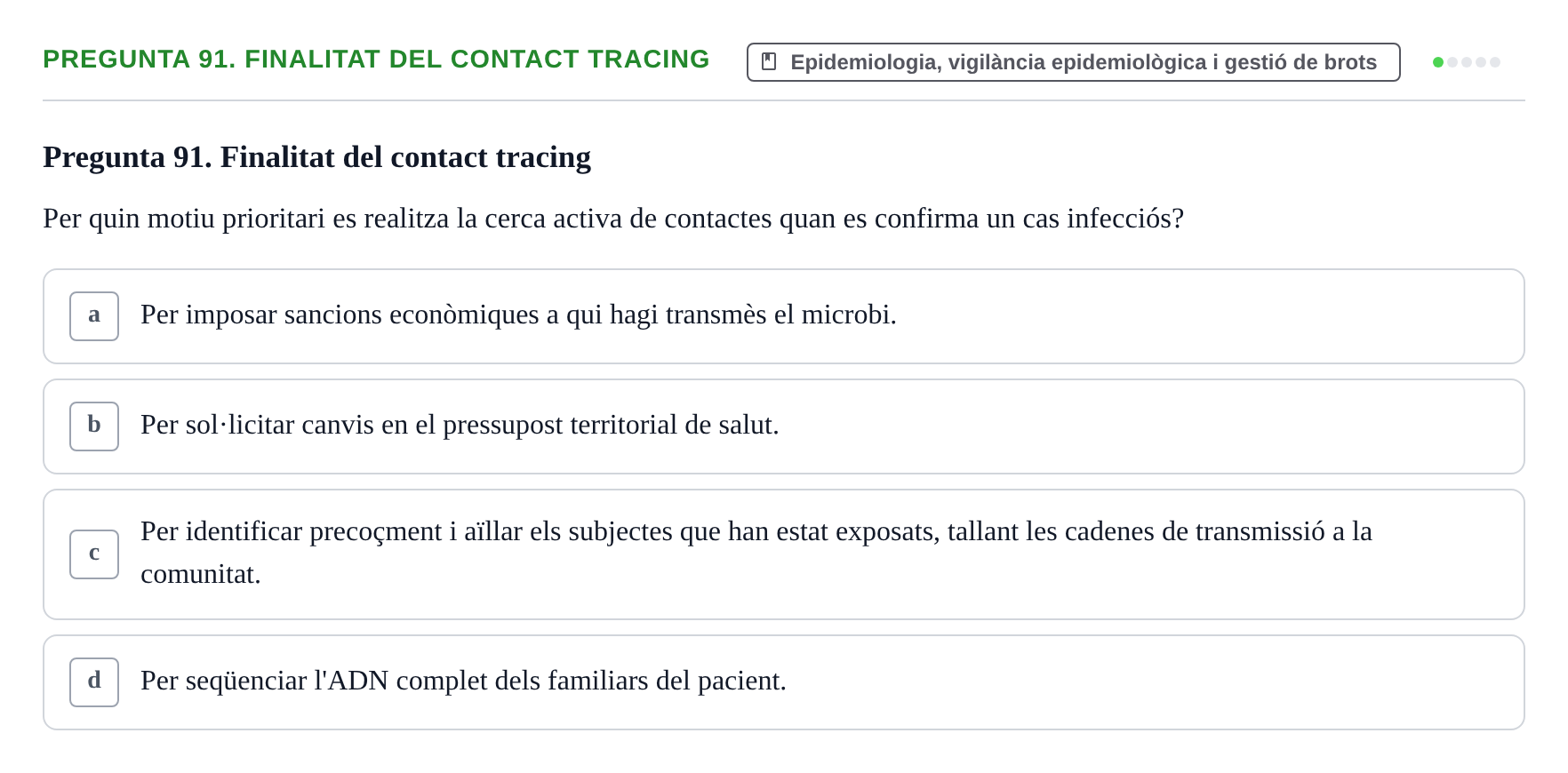 Enunciado: Pregunta 91. Finalitat del contact tracing · Infermeria de salut pùblica i comunitària UB Examen Final de Salut Pública i Comunitària