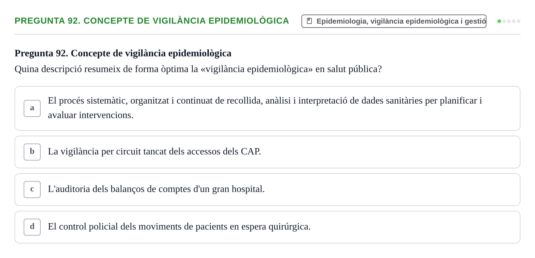 Enunciado: Pregunta 92. Concepte de vigilància epidemiològica · Infermeria de salut pùblica i comunitària UB Examen Final de Salut Pública i Comunitària