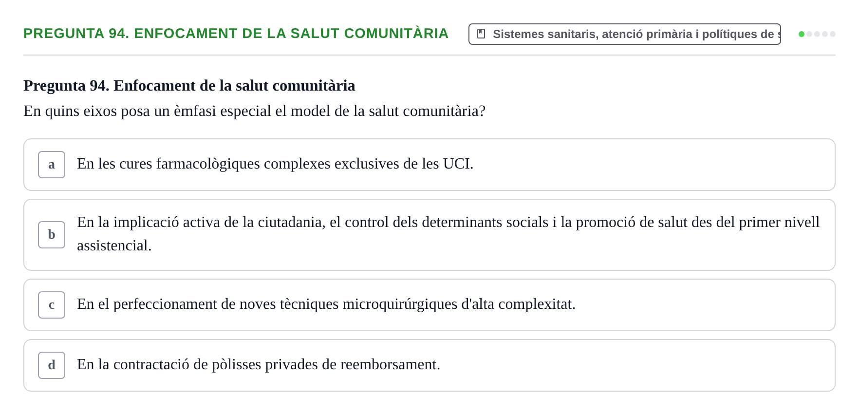 Enunciado: Pregunta 94. Enfocament de la salut comunitària · Infermeria de salut pùblica i comunitària UB Examen Final de Salut Pública i Comunitària