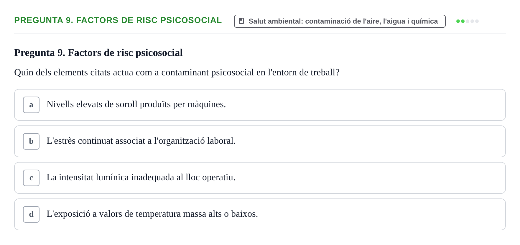 Enunciado: Pregunta 9. Factors de risc psicosocial · Infermeria de salut pùblica i comunitària UB Examen Final de Salut Pública i Comunitària