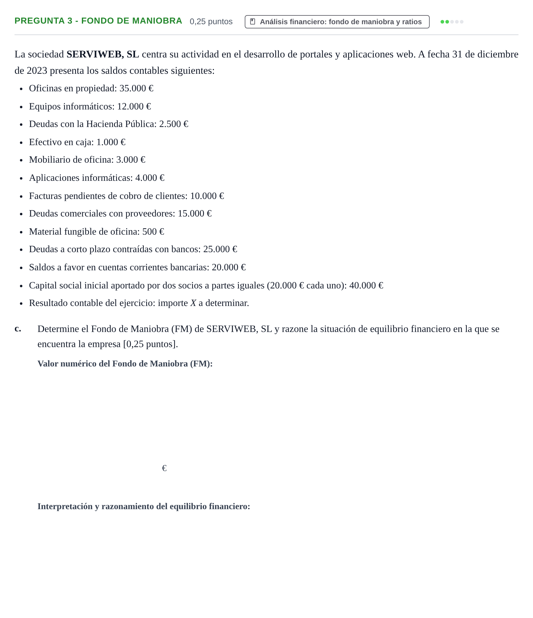 Enunciado: Pregunta 3 - Fondo de maniobra · Administración y gestión de organizaciones UOC Juny 2024