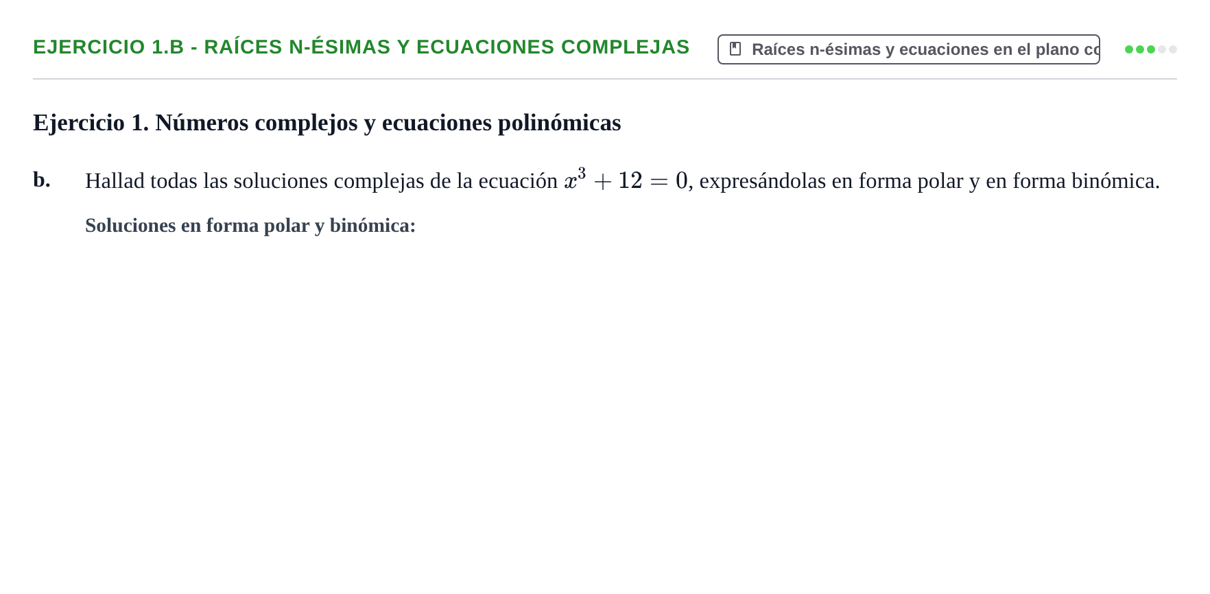 Enunciado: Ejercicio 1.b - Raíces n-ésimas y ecuaciones complejas · Álgebra UOC Juny 2021
