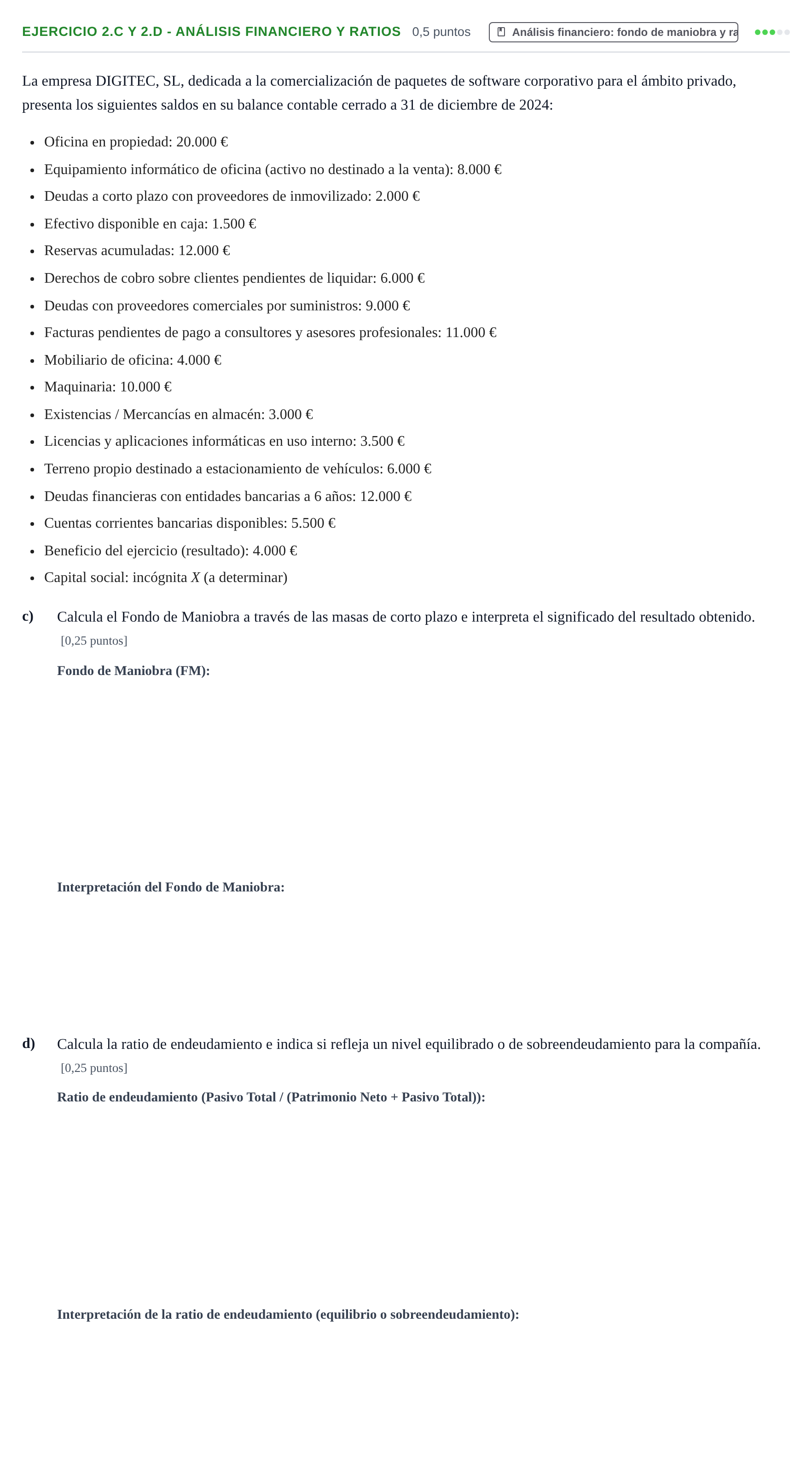 Enunciado: Ejercicio 2.c y 2.d - Análisis financiero y ratios · Administración y gestión de organizaciones UOC 2025