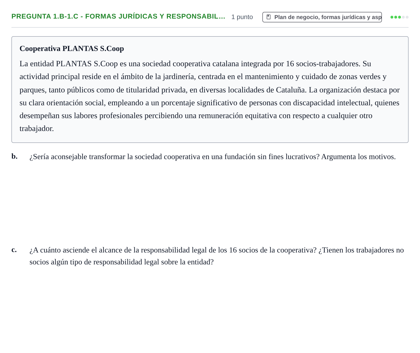 Enunciado: Pregunta 1.b-1.c - Formas jurídicas y responsabil… · Administración y gestión de organizaciones UOC 2024