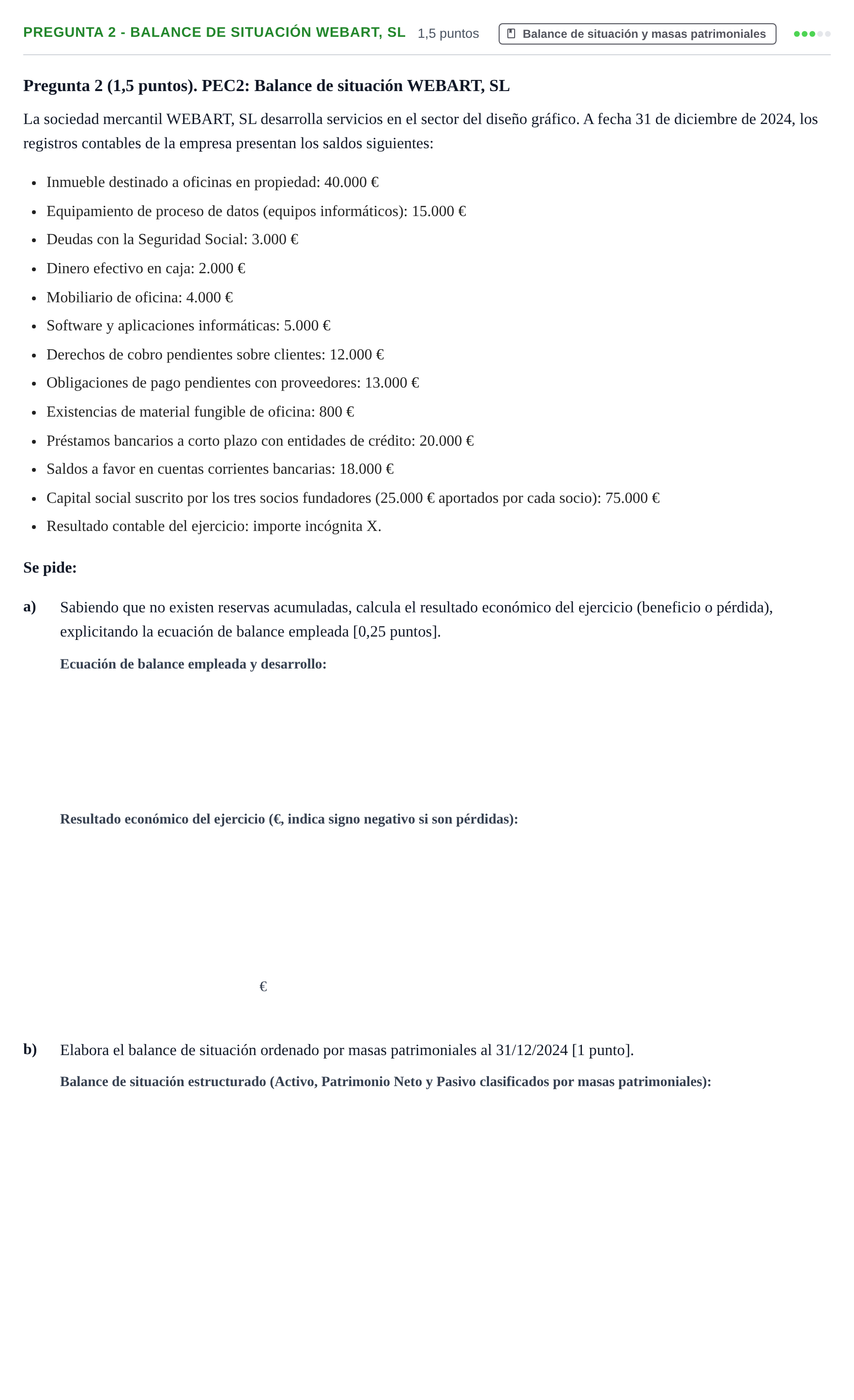 Enunciado: Pregunta 2 - Balance de situación WEBART, SL · Administración y gestión de organizaciones UOC 2024