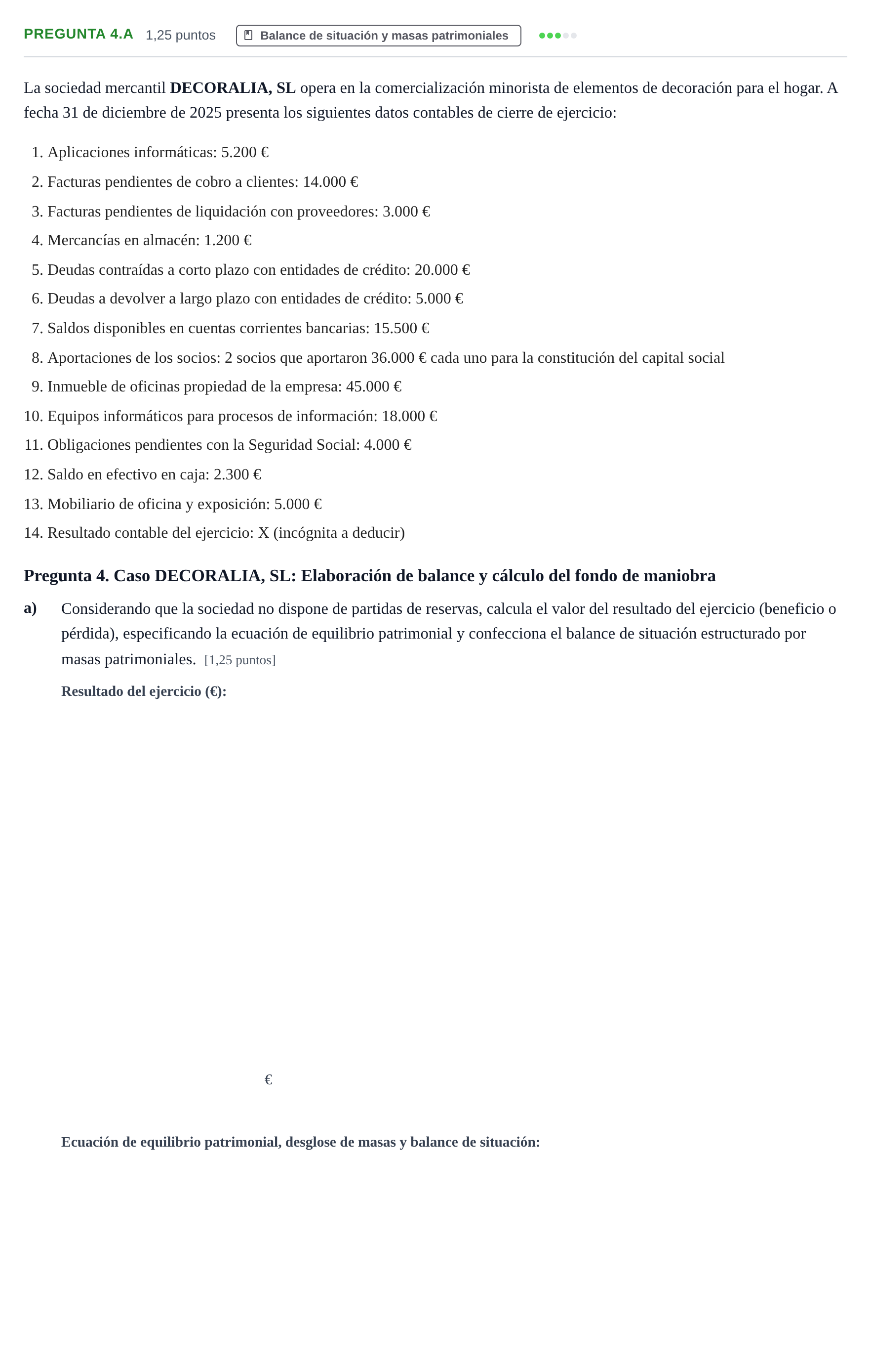 Enunciado: Pregunta 4.a - Balance de situación y masas patri… · Administración y gestión de organizaciones UOC 2026