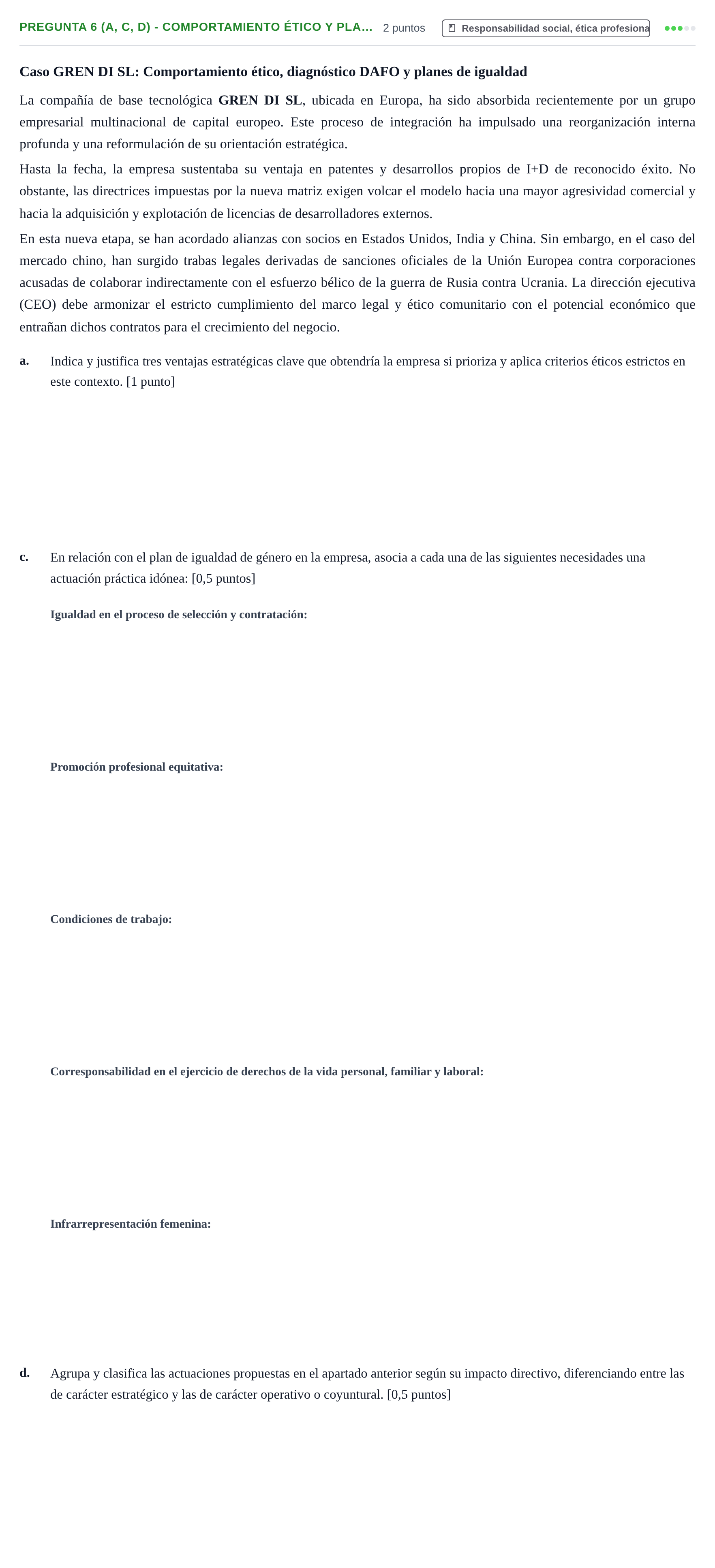 Enunciado: Pregunta 6 (a, c, d) - Comportamiento ético y pla… · Administración y gestión de organizaciones UOC 2026