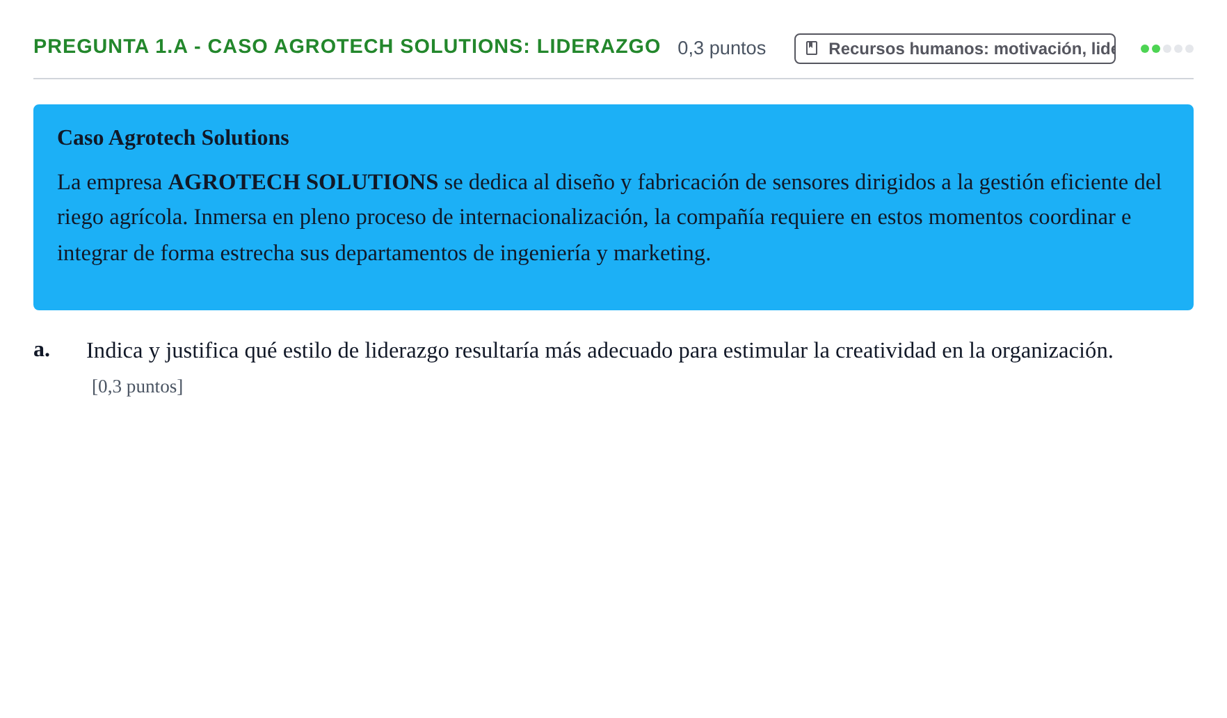 Enunciado: Pregunta 1.a - Caso Agrotech Solutions: Liderazgo · Administración y gestión de organizaciones UOC 2026