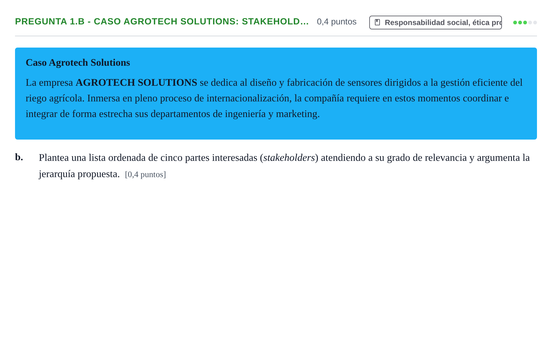 Enunciado: Pregunta 1.b - Caso Agrotech Solutions: Stakehold… · Administración y gestión de organizaciones UOC 2026