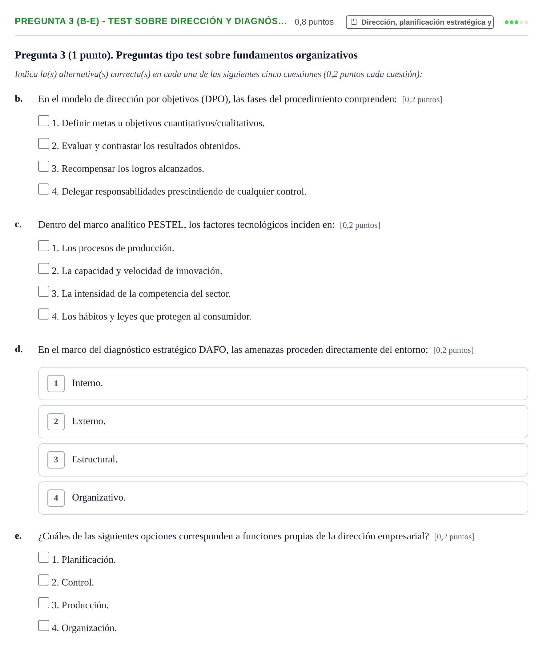 Enunciado: Pregunta 3 (b-e) - Test sobre dirección y diagnós… · Administración y gestión de organizaciones UOC 2026
