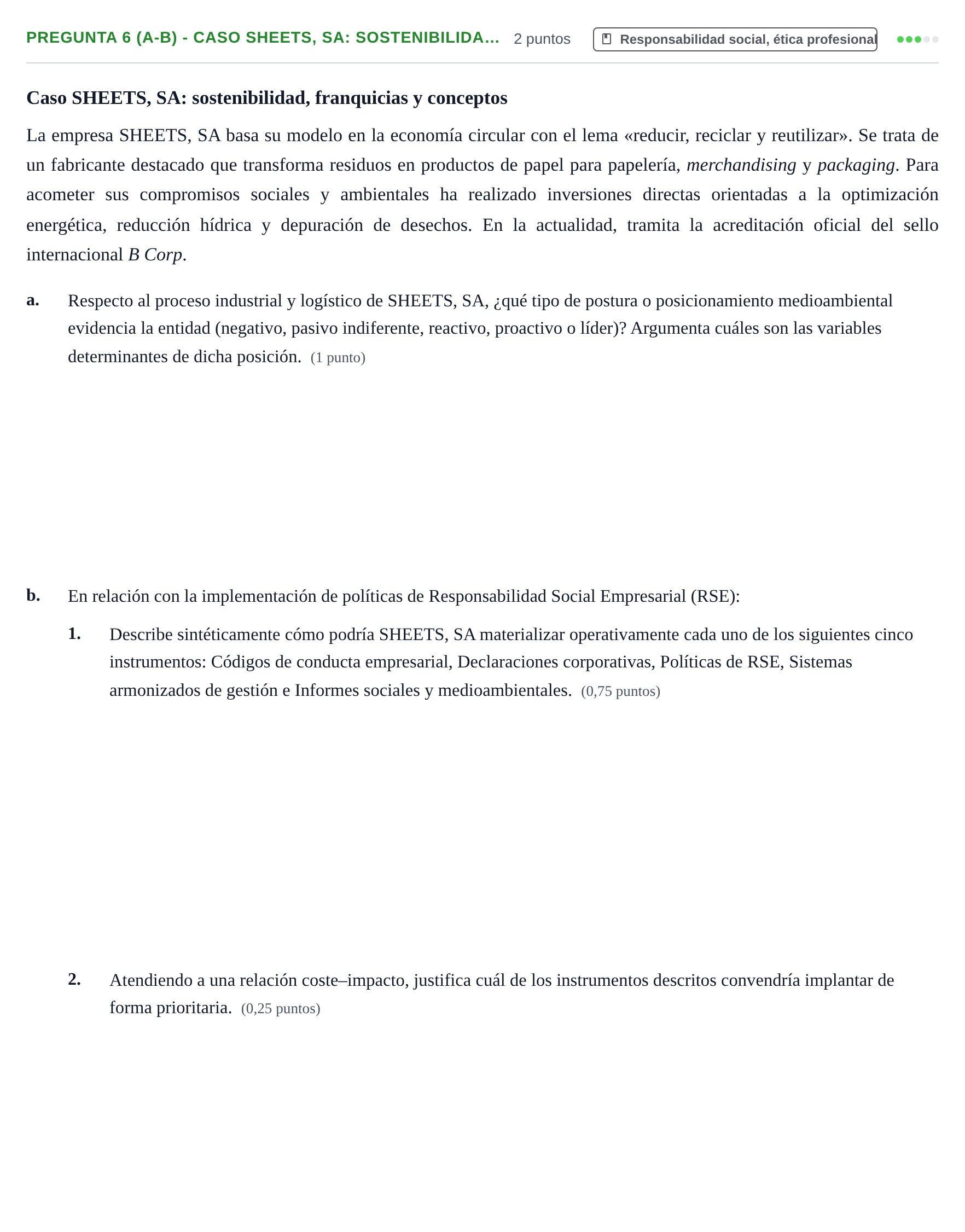 Enunciado: Pregunta 6 (a-b) - Caso SHEETS, SA: Sostenibilida… · Administración y gestión de organizaciones UOC 2026
