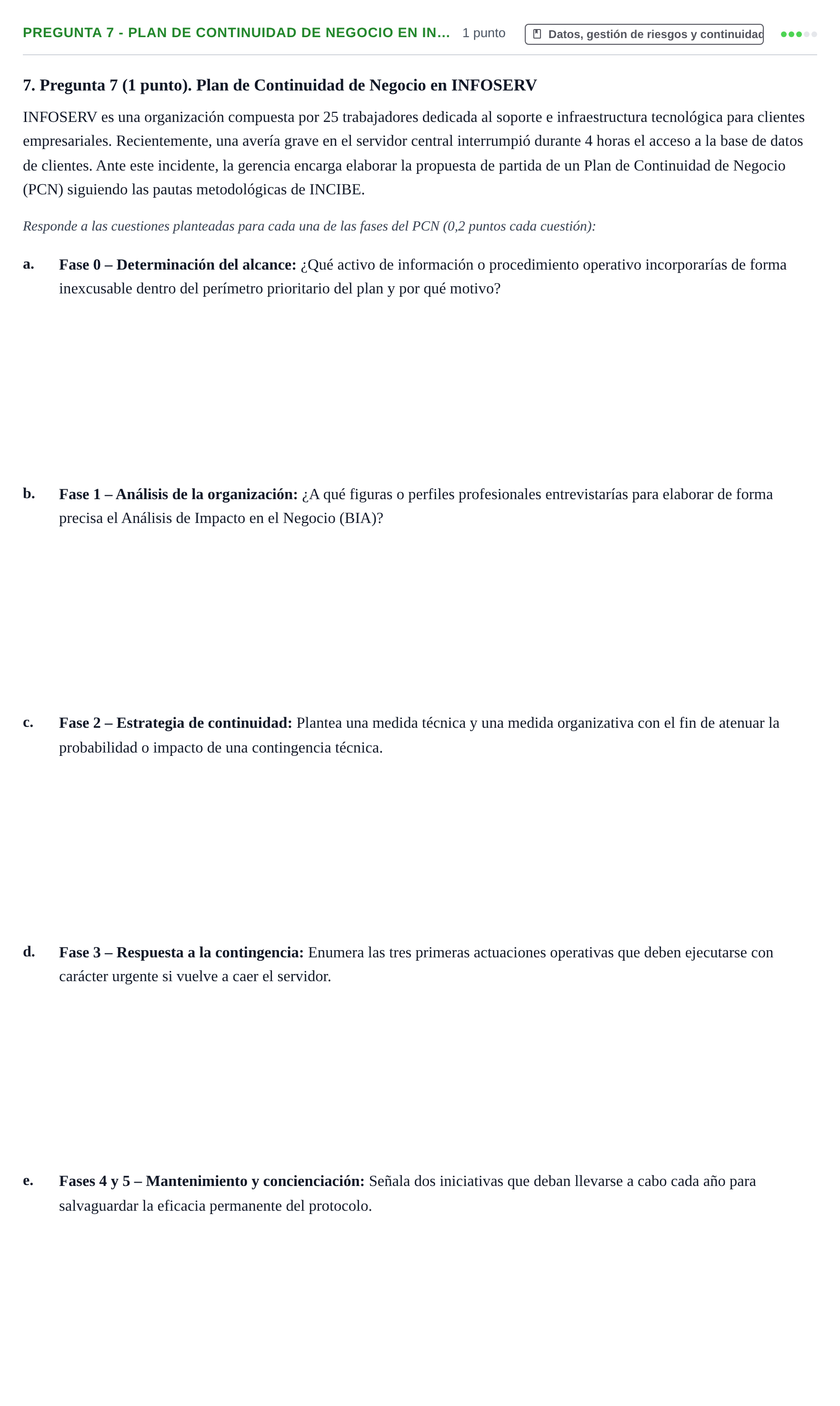 Enunciado: Pregunta 7 - Plan de Continuidad de Negocio en IN… · Administración y gestión de organizaciones UOC 2026