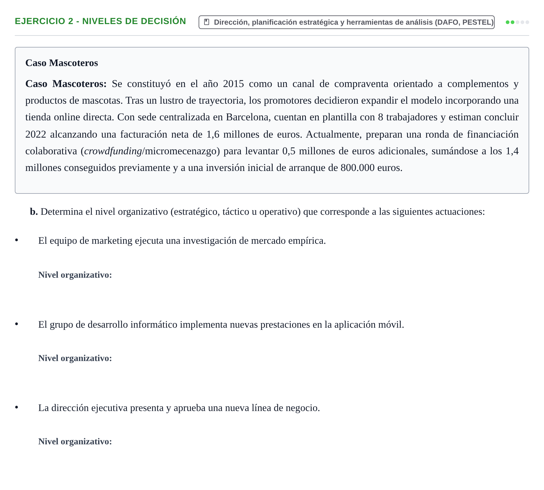 Enunciado: Ejercicio 2 - Niveles de decisión · Administración y gestión de organizaciones UOC 2023