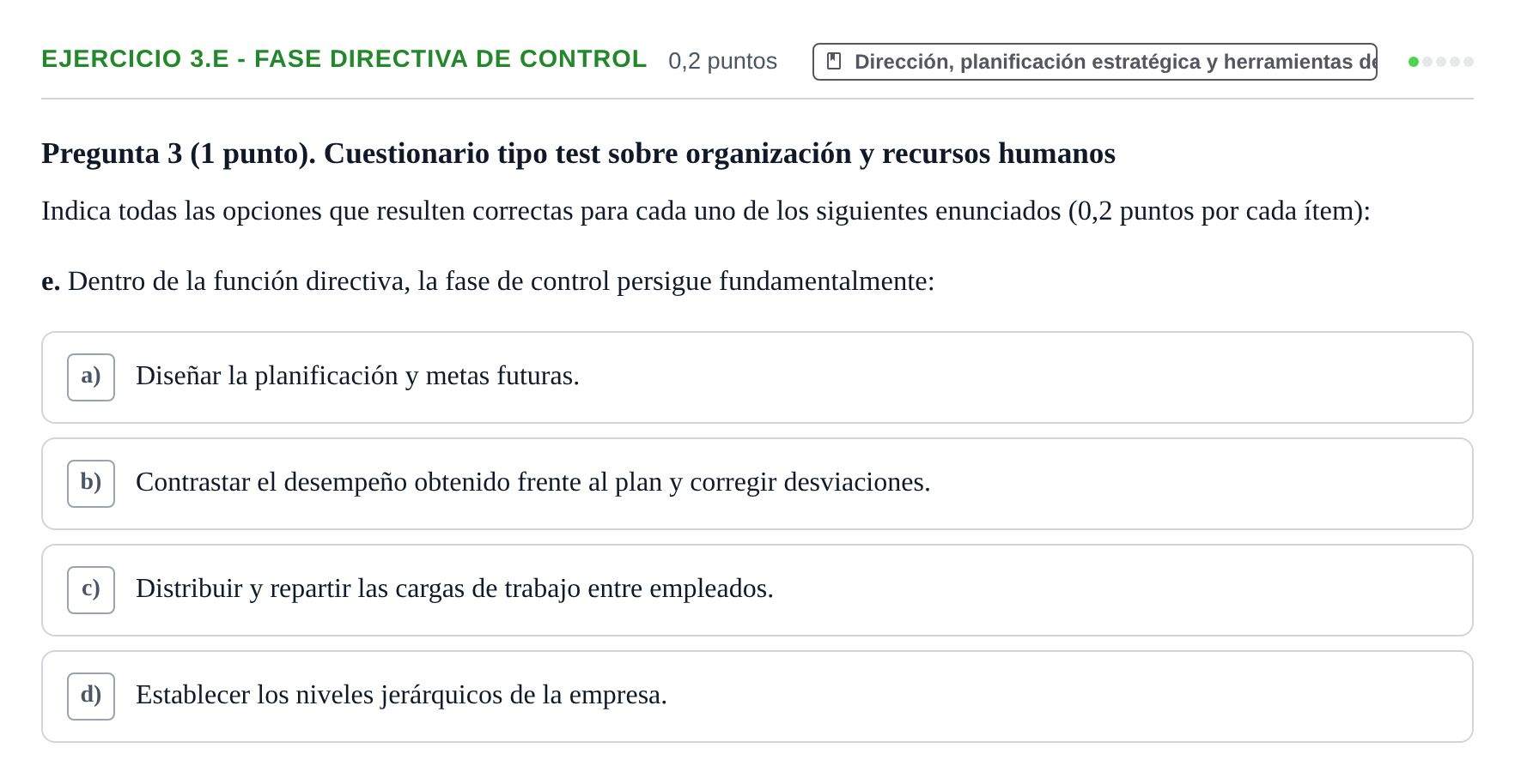 Enunciado: Ejercicio 3.e - Fase directiva de control · Administración y gestión de organizaciones UOC 2026