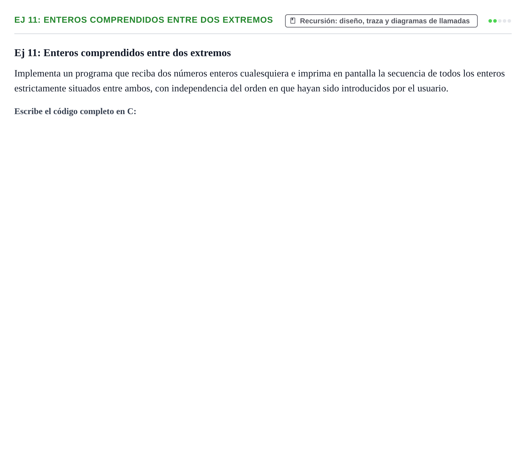 Enunciado: Ej 11: Enteros comprendidos entre dos extremos