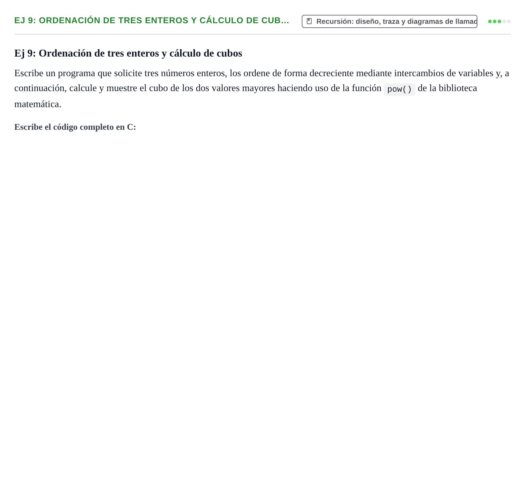 Enunciado: Ej 9: Ordenación de tres enteros y cálculo de cub…