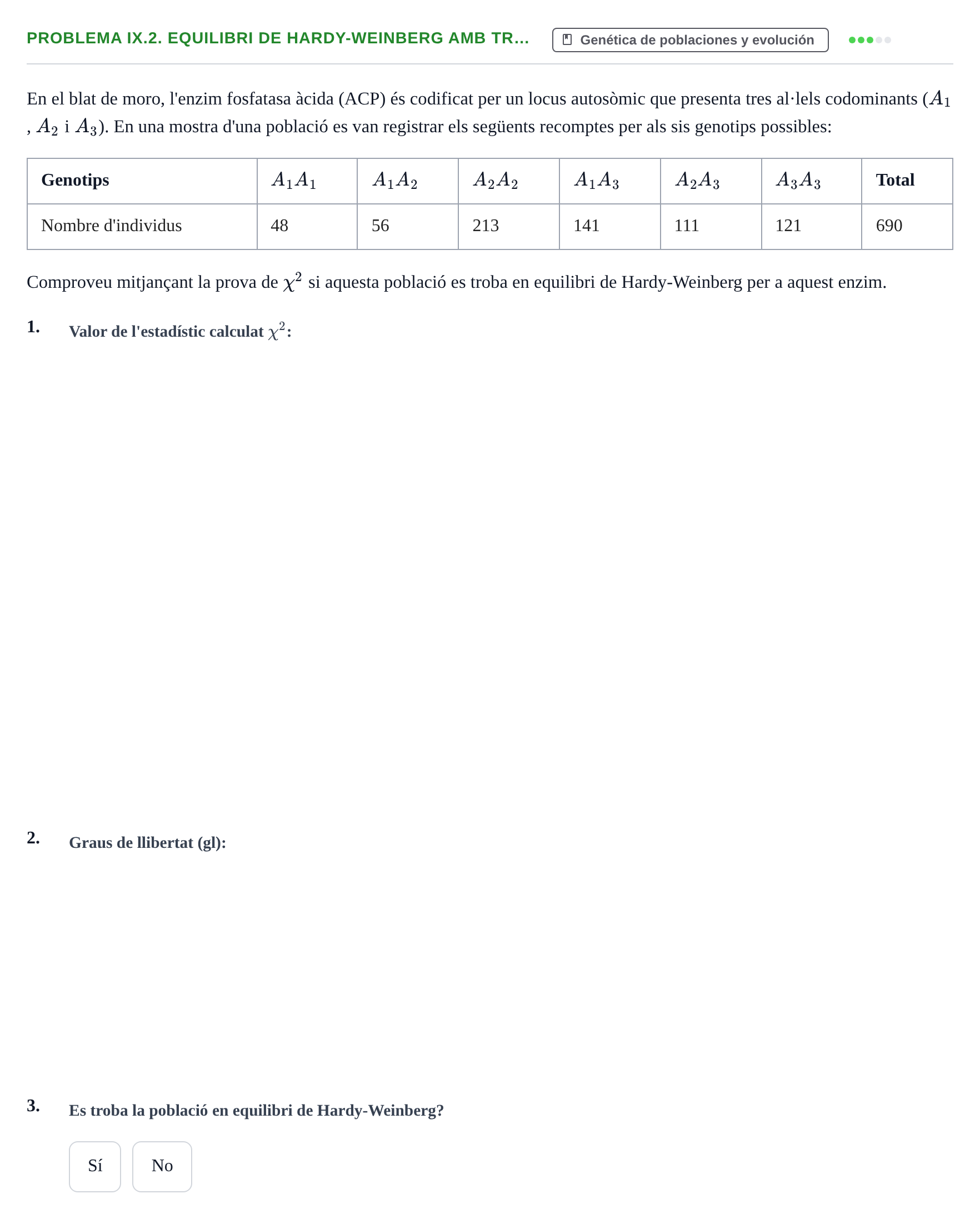 Enunciado: Problema IX.2. Equilibri de Hardy-Weinberg amb tr…
