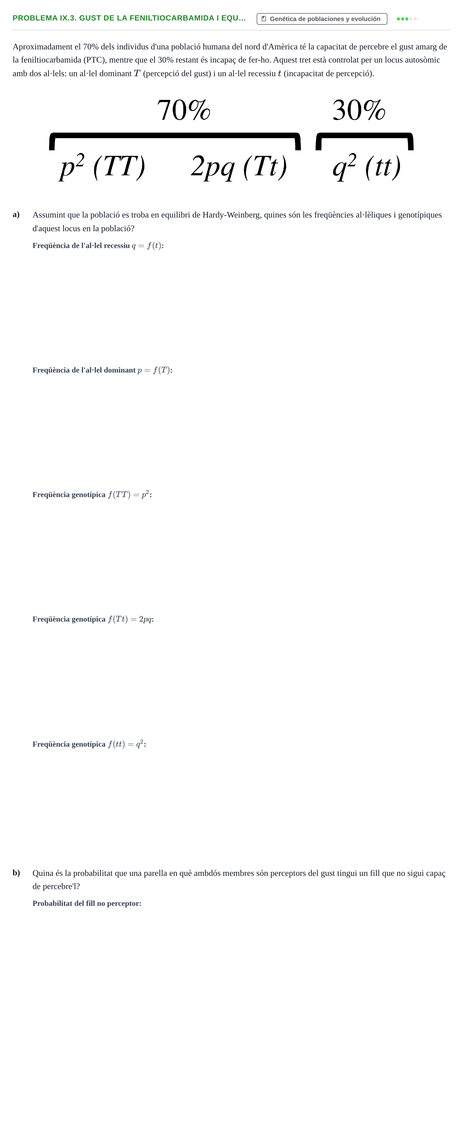 Enunciado: Problema IX.3. Gust de la feniltiocarbamida i equ…