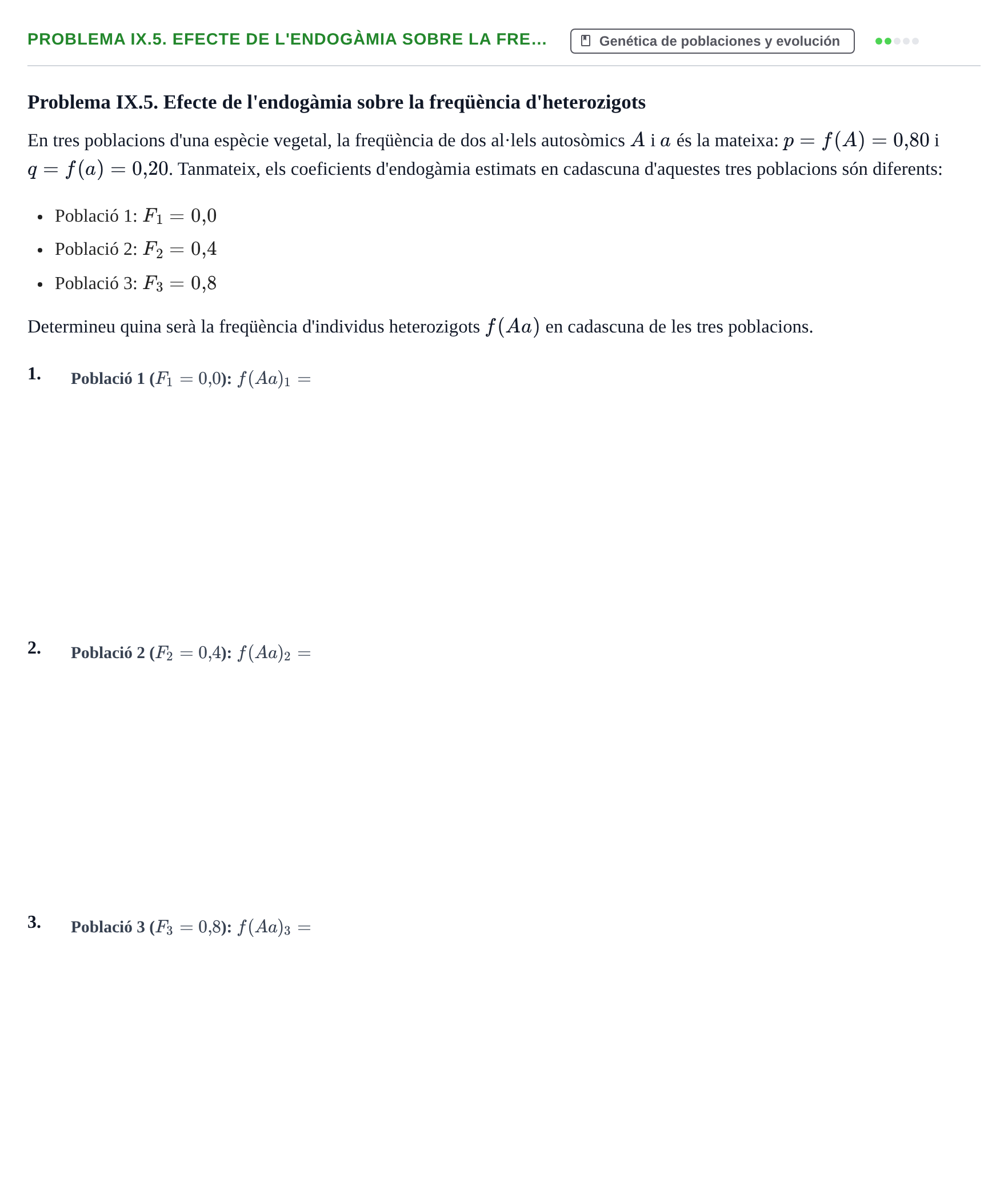 Enunciado: Problema IX.5. Efecte de l'endogàmia sobre la fre…