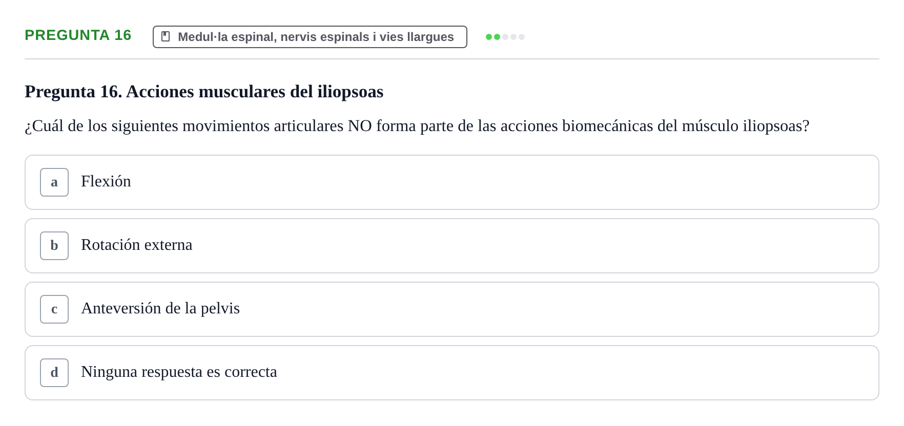 Enunciado: Pregunta 16 · Anatomía II UAB Examen de Anatomía II: Neuroanatomía y Miembro Inferior