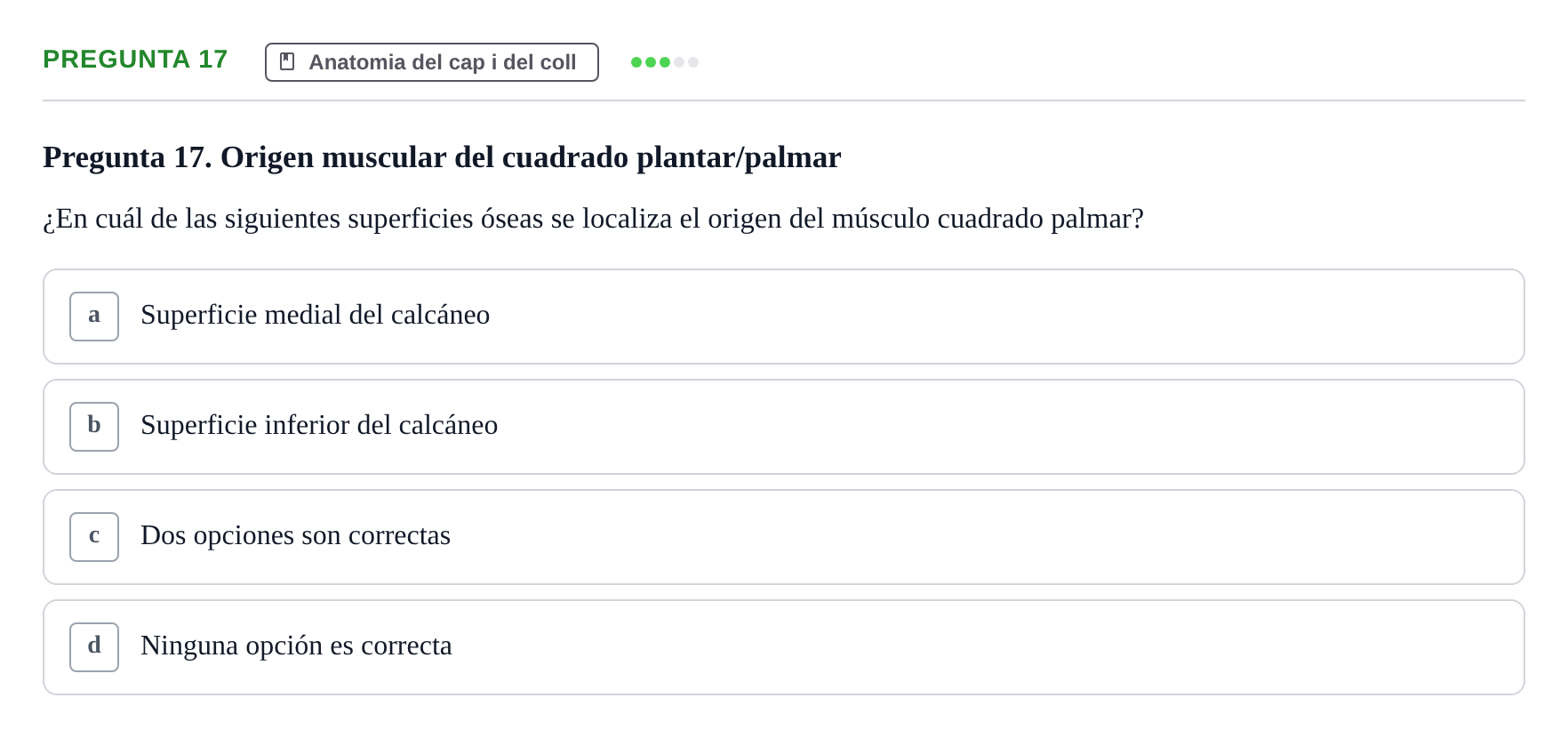 Enunciado: Pregunta 17 · Anatomía II UAB Examen de Anatomía II: Neuroanatomía y Miembro Inferior