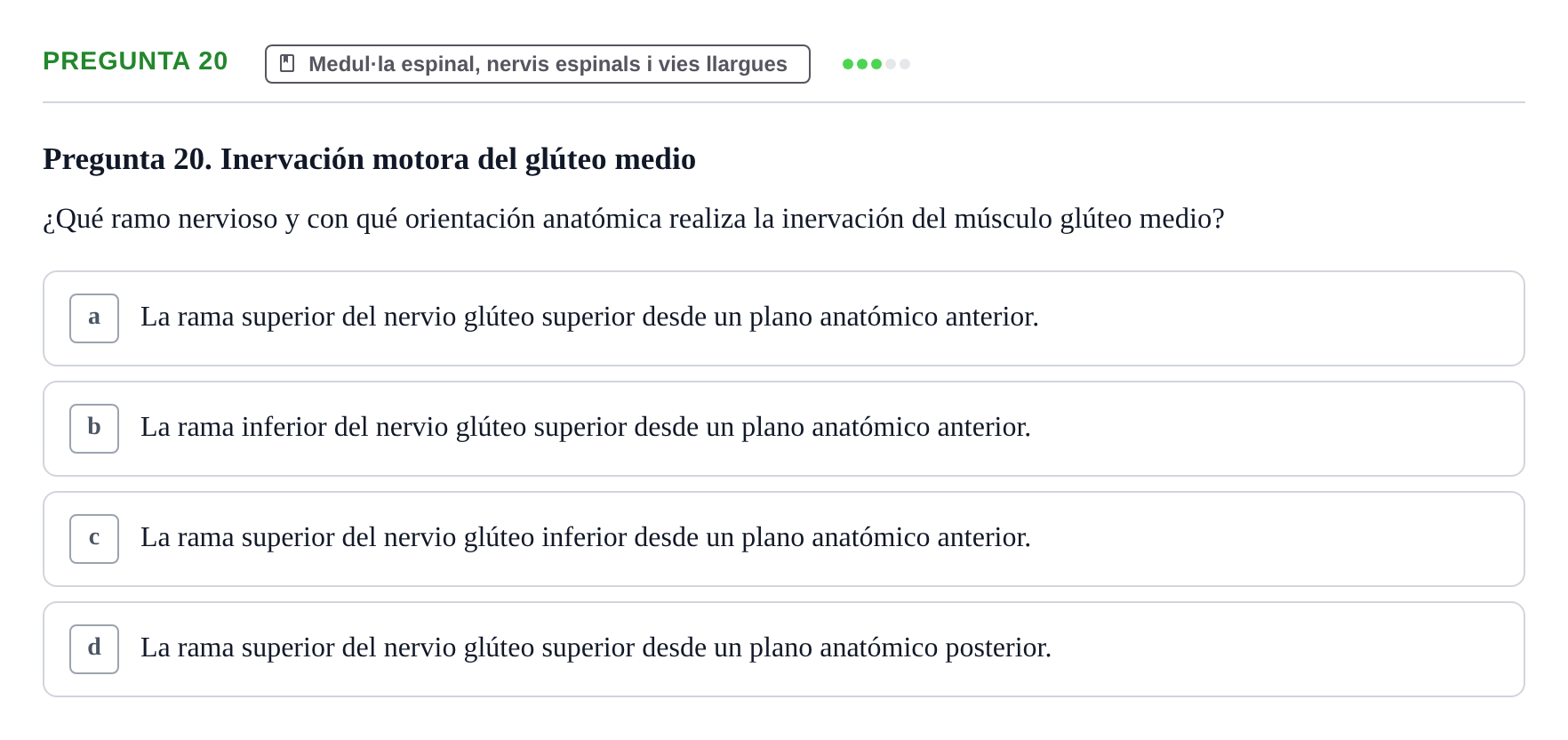 Enunciado: Pregunta 20 · Anatomía II UAB Examen de Anatomía II: Neuroanatomía y Miembro Inferior