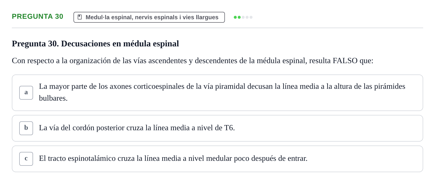 Enunciado: Pregunta 30 · Anatomía II UAB Examen de Anatomía II: Neuroanatomía y Miembro Inferior