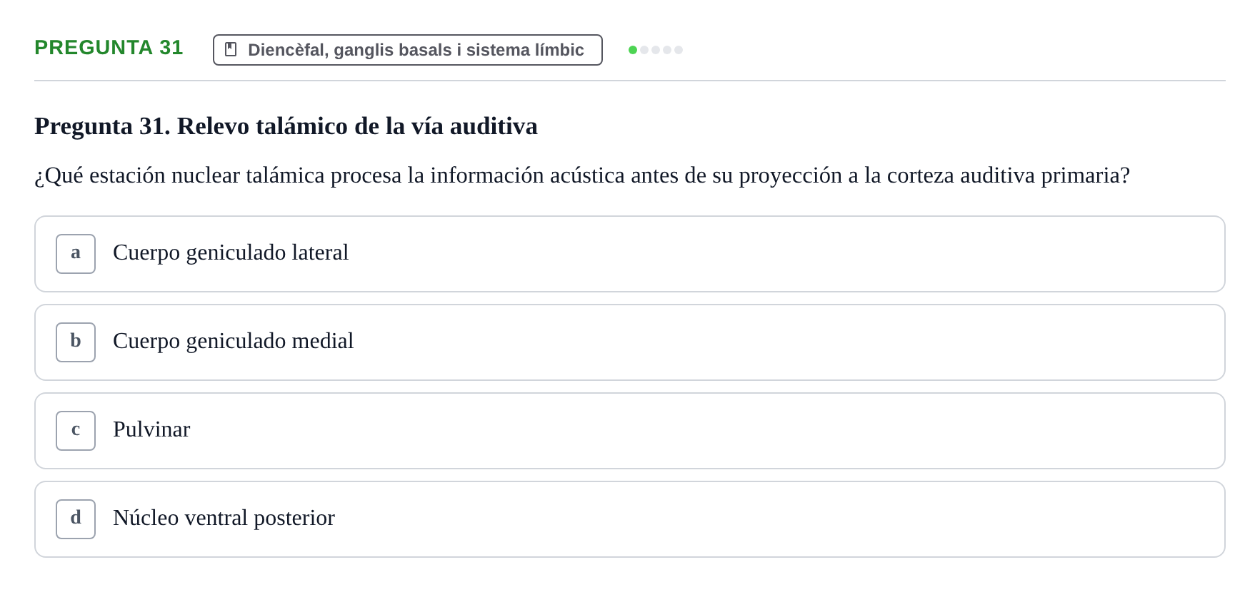 Enunciado: Pregunta 31 · Anatomía II UAB Examen de Anatomía II: Neuroanatomía y Miembro Inferior