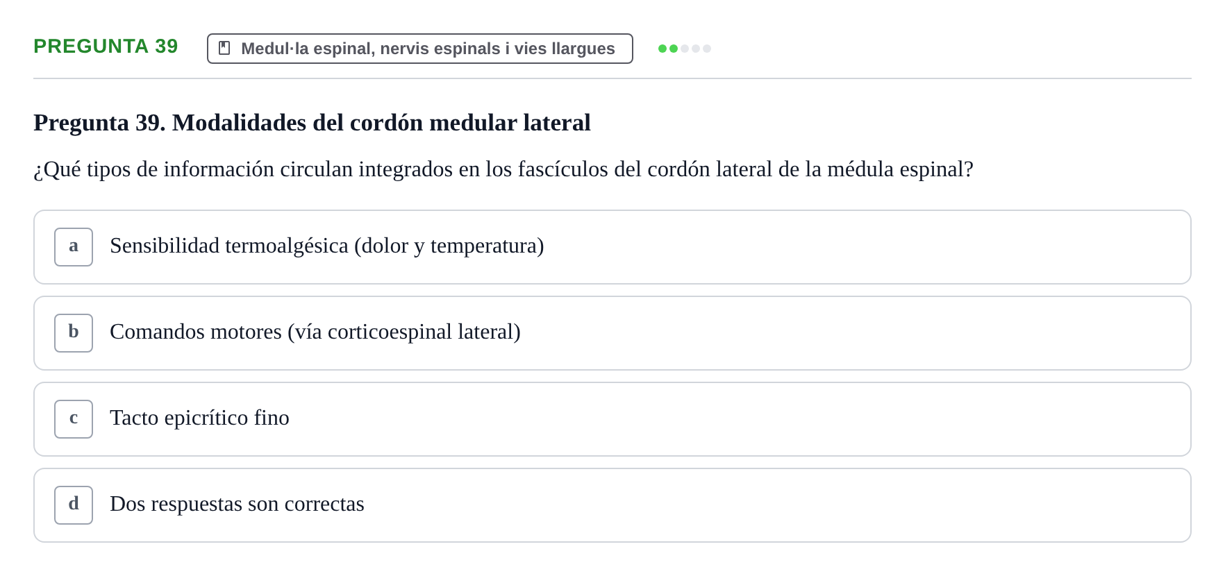 Enunciado: Pregunta 39 · Anatomía II UAB Examen de Anatomía II: Neuroanatomía y Miembro Inferior