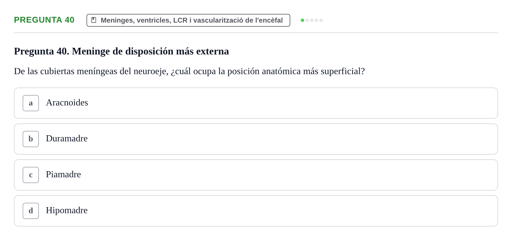 Enunciado: Pregunta 40 · Anatomía II UAB Examen de Anatomía II: Neuroanatomía y Miembro Inferior