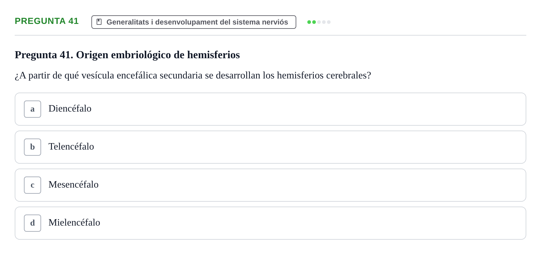 Enunciado: Pregunta 41 · Anatomía II UAB Examen de Anatomía II: Neuroanatomía y Miembro Inferior
