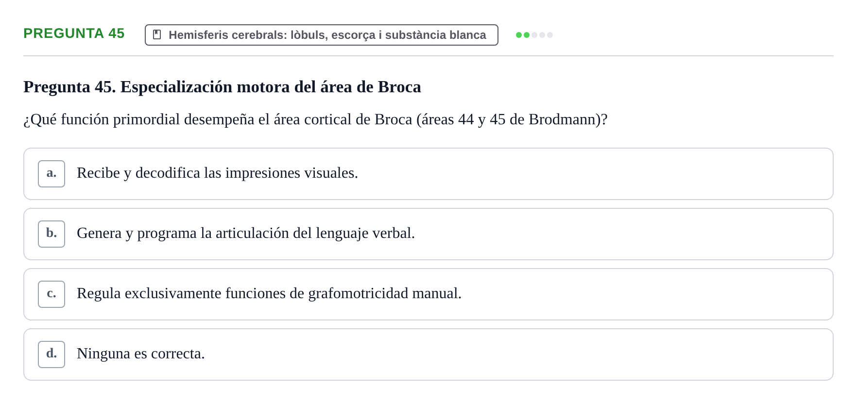 Enunciado: Pregunta 45 · Anatomía II UAB Examen de Anatomía II: Neuroanatomía y Miembro Inferior