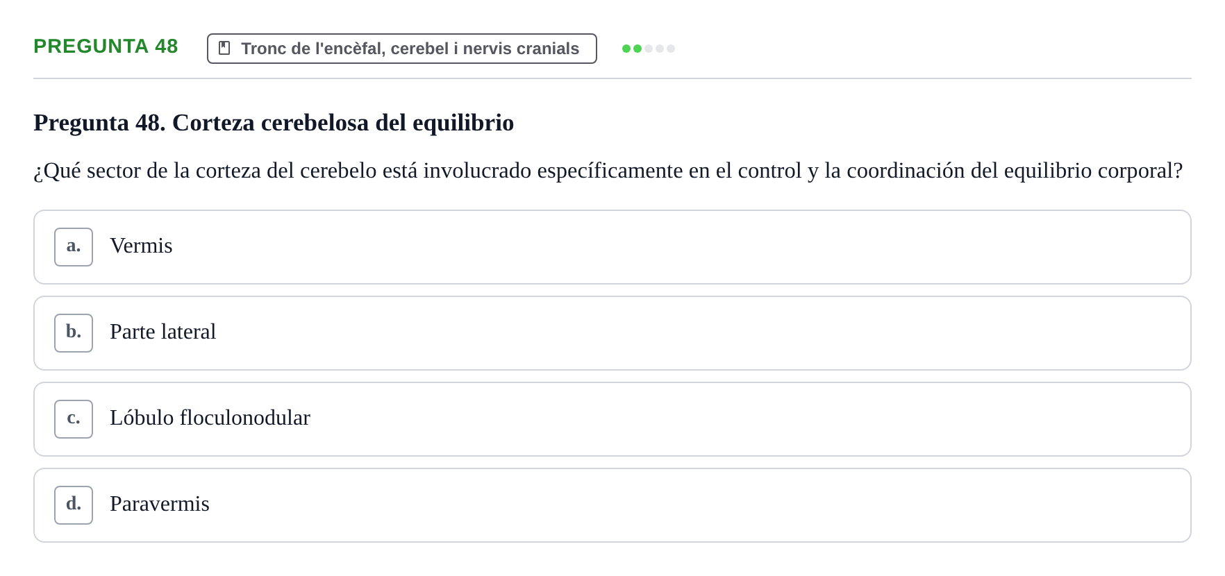 Enunciado: Pregunta 48 · Anatomía II UAB Examen de Anatomía II: Neuroanatomía y Miembro Inferior