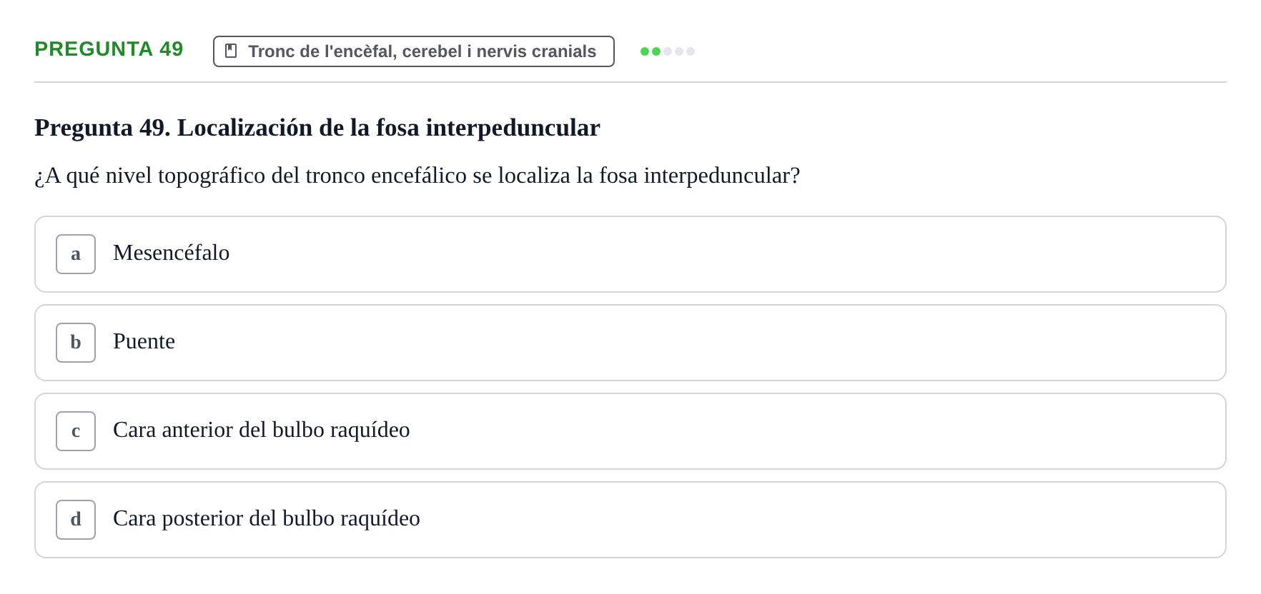 Enunciado: Pregunta 49 · Anatomía II UAB Examen de Anatomía II: Neuroanatomía y Miembro Inferior
