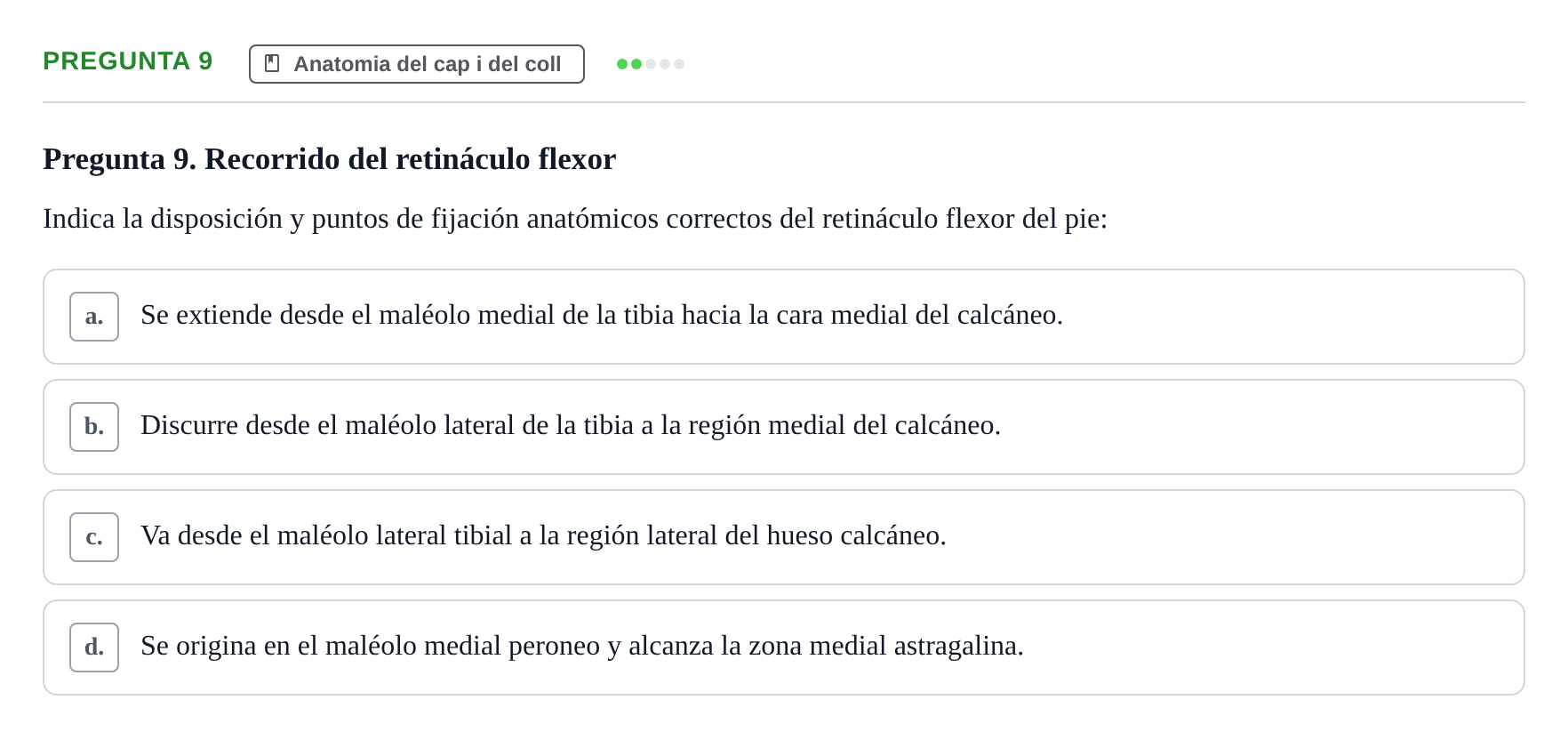 Enunciado: Pregunta 9 · Anatomía II UAB Examen de Anatomía II: Neuroanatomía y Miembro Inferior