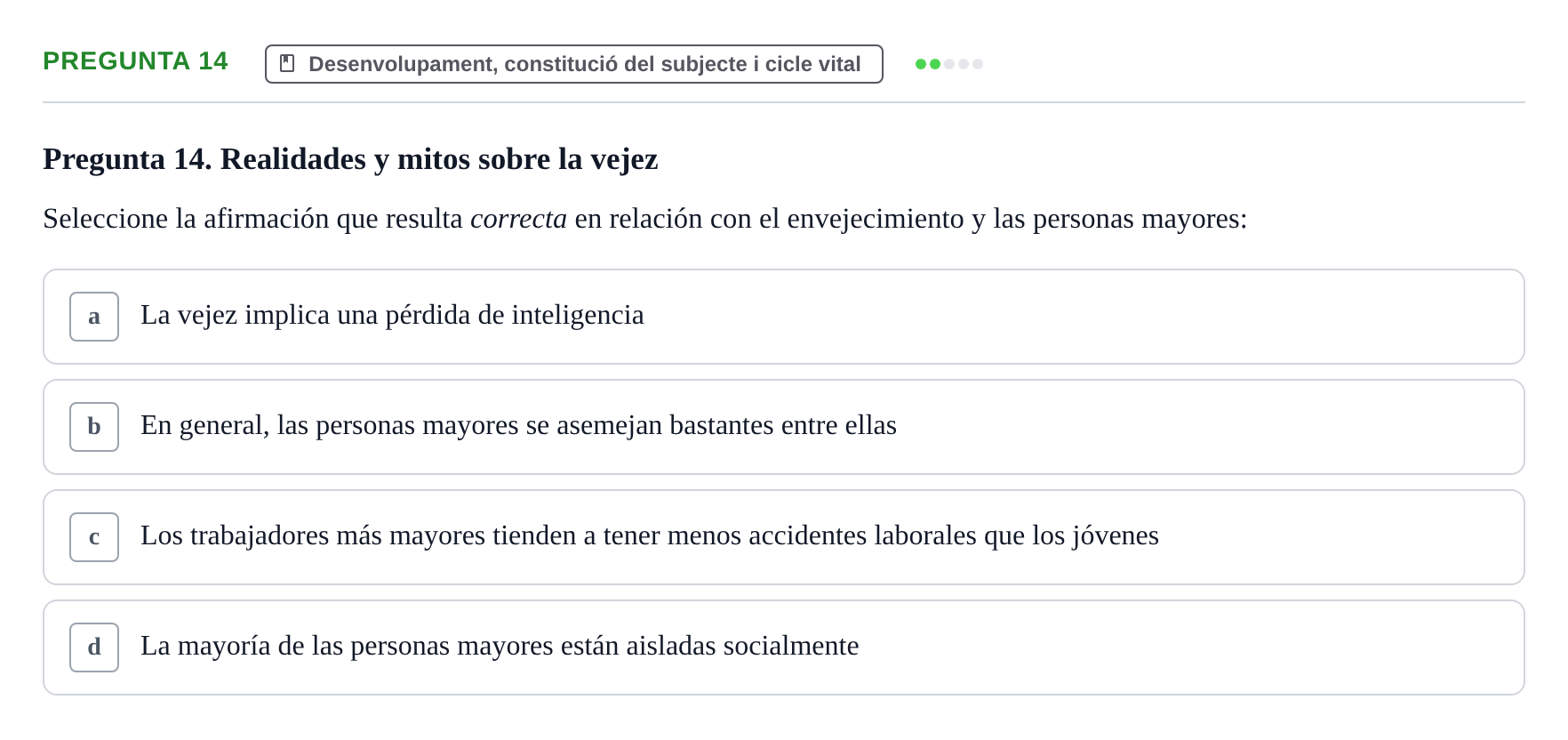 Enunciado: Pregunta 14 · Ciències psicosocials aplicades UAB 2022