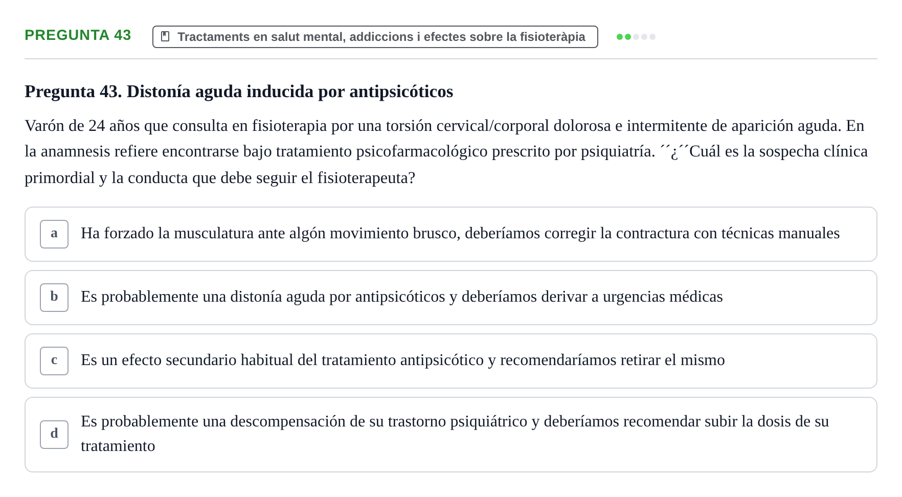 Enunciado: Pregunta 43 · Ciències psicosocials aplicades UAB 2022